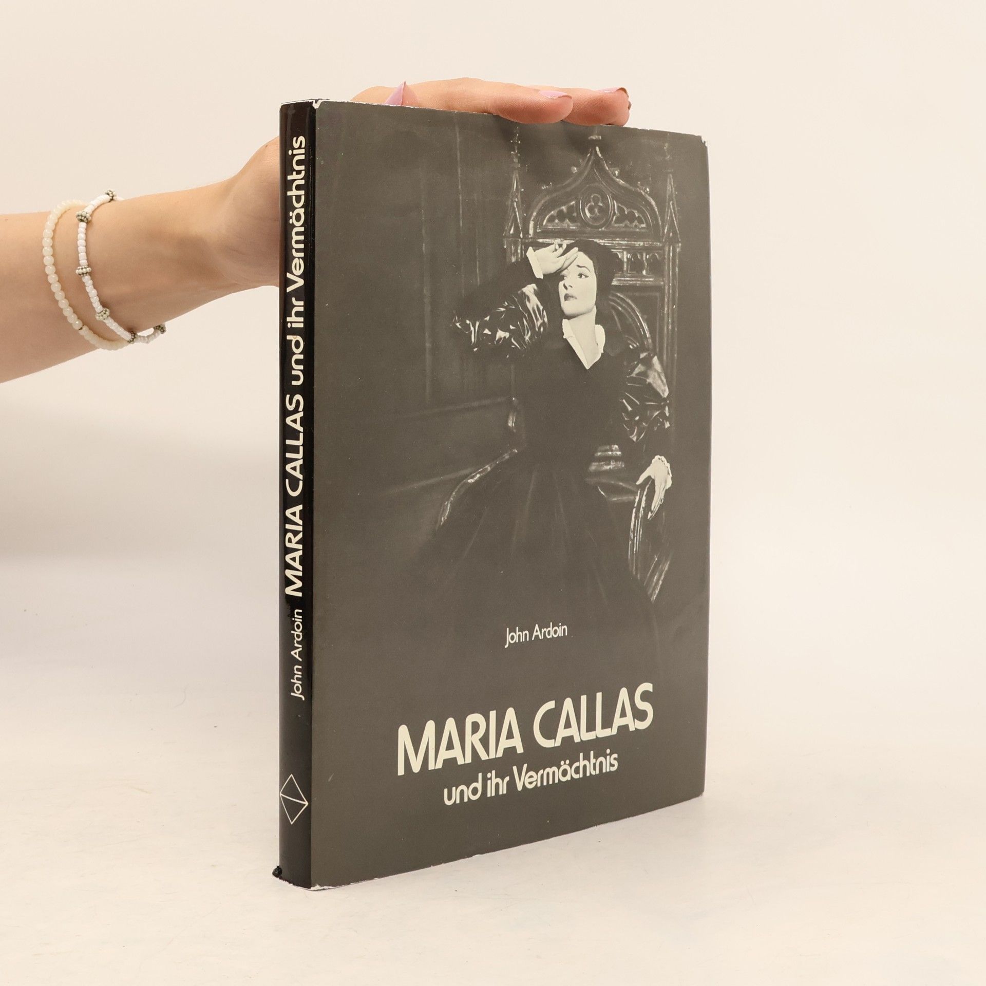 John Ardoin Maria Callas und ihr Vermächtnis