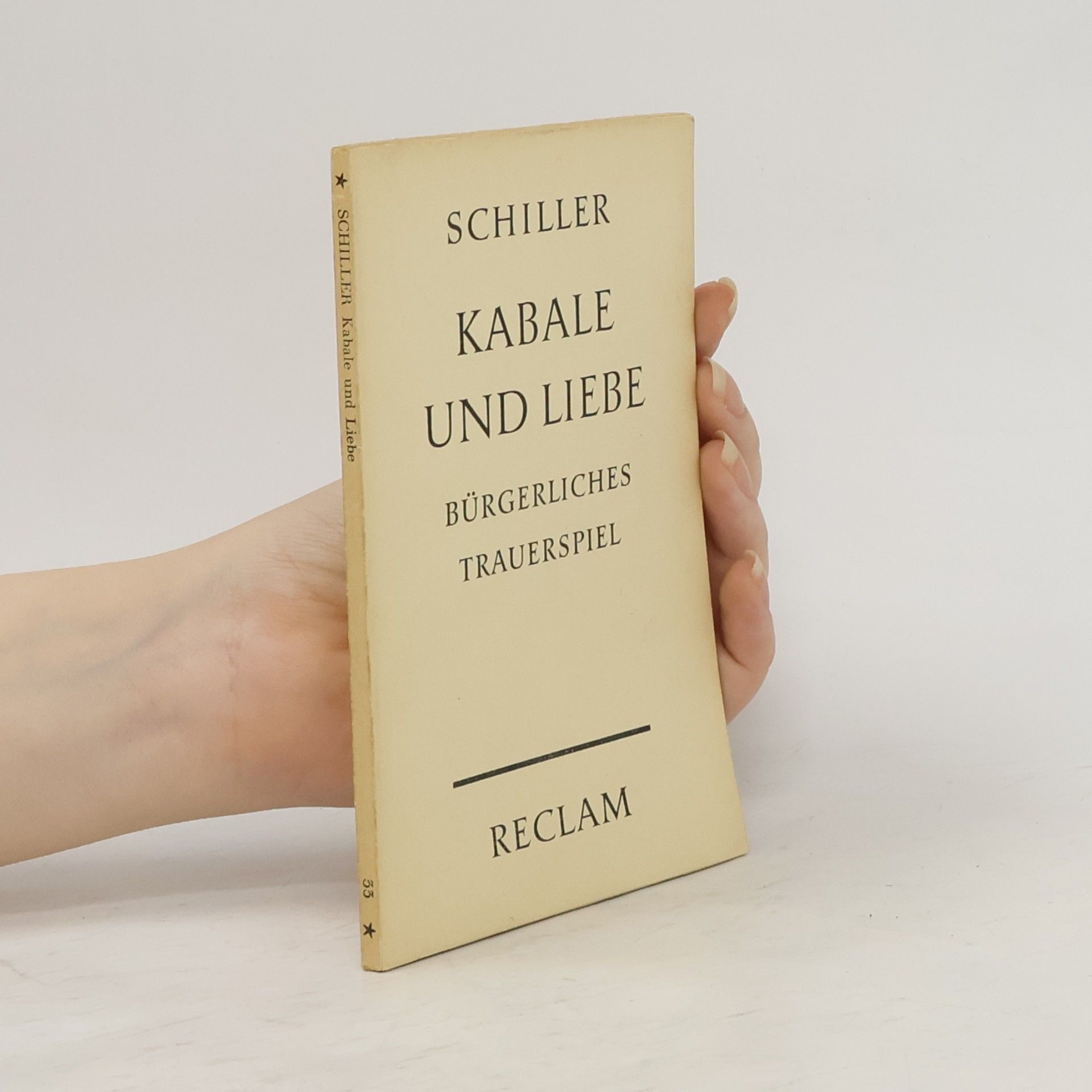 Friedrich Schiller Kabale und liebe. Bürgerliches trauerspiel