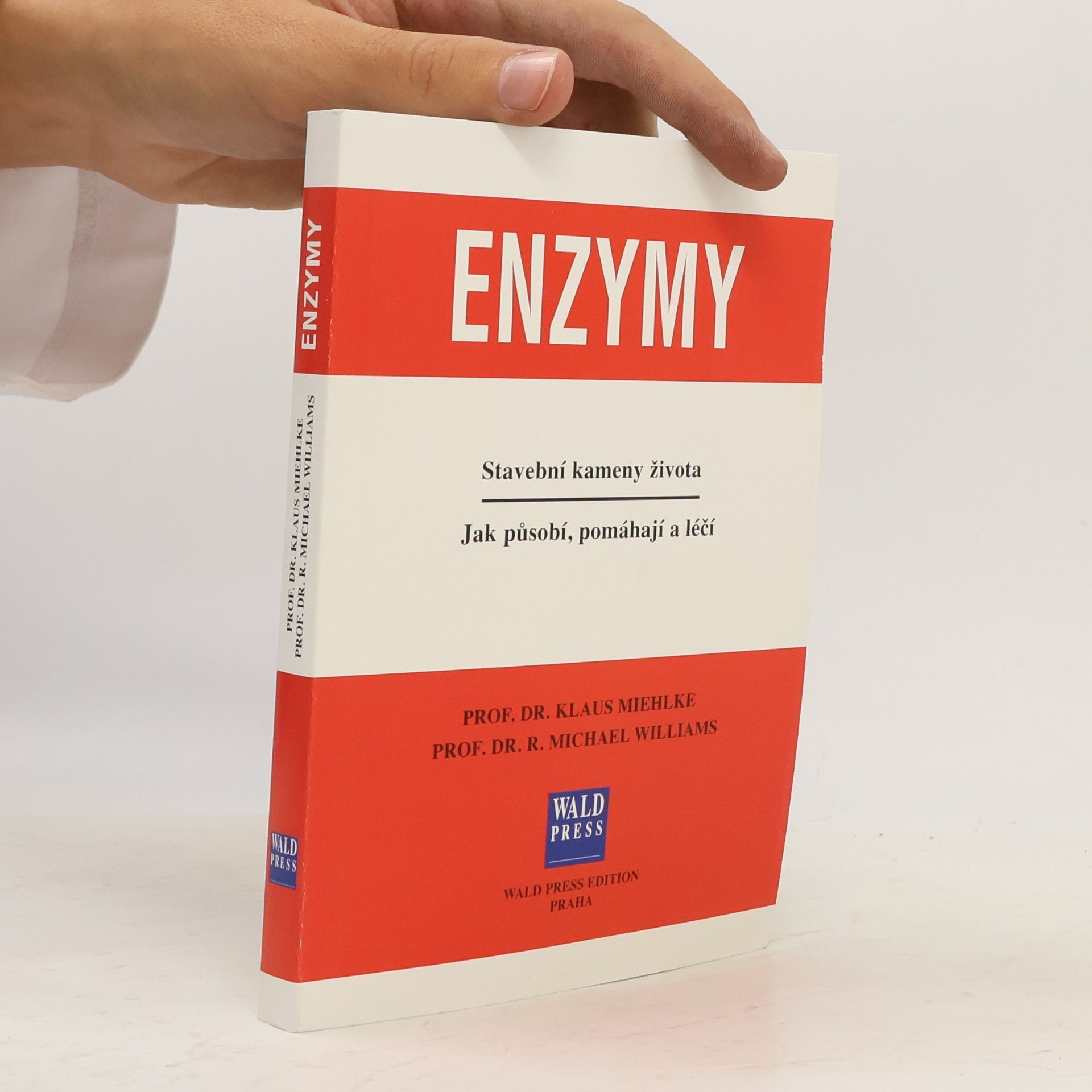 Klaus Miehlke Enzymy. Stavební kameny života. Jak působí, pomáhají a léčí.
