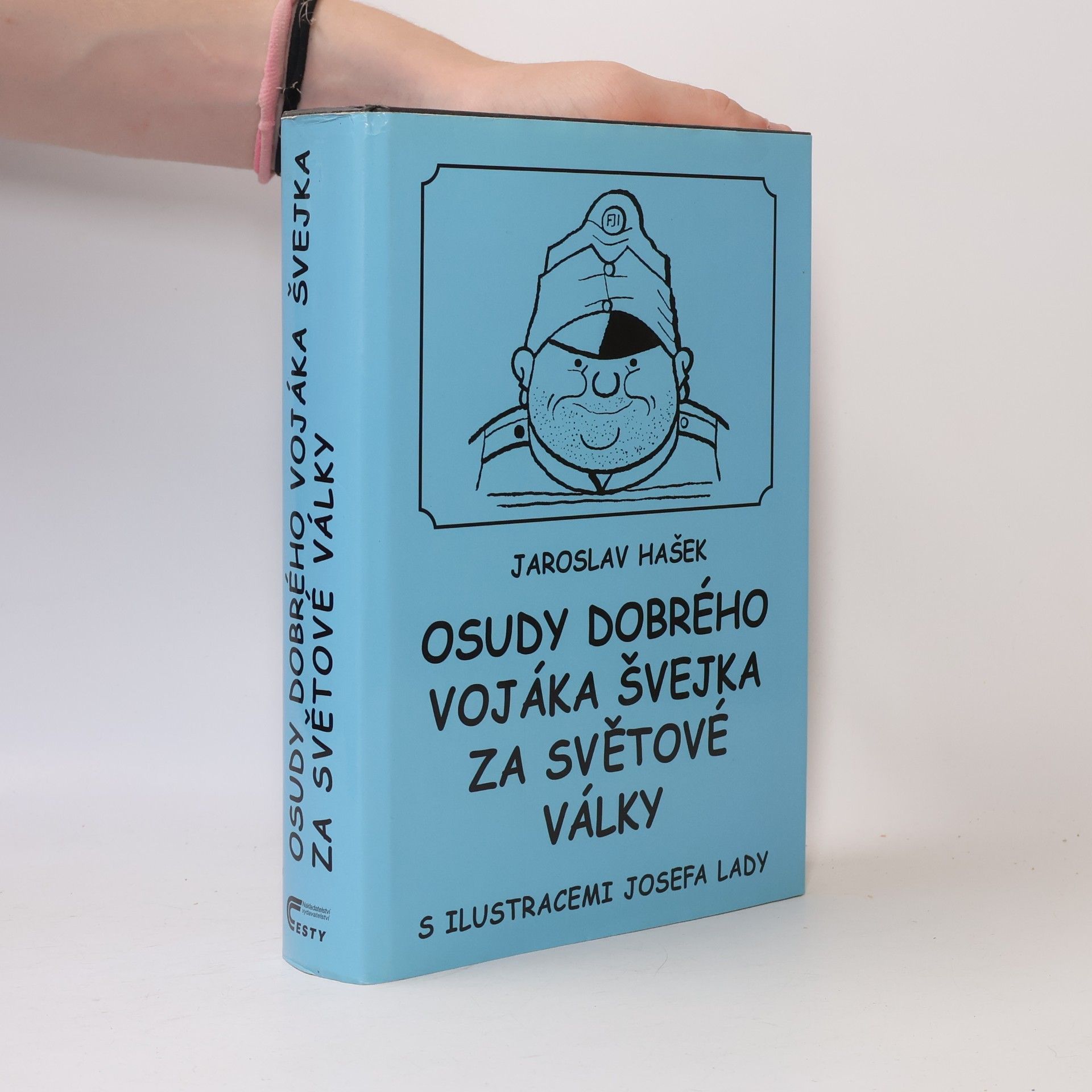 Jaroslav Hašek Osudy dobrého vojáka Švejka za světové války. 1.-4. díl