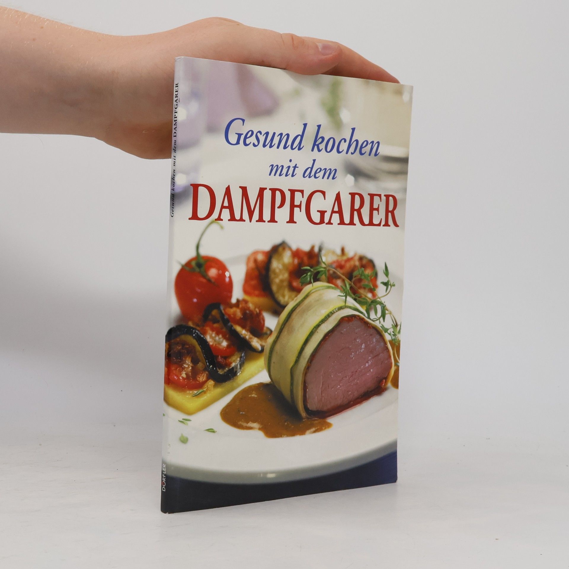 Autorenkollektiv Gesund kochen mit dem Dampfgarer