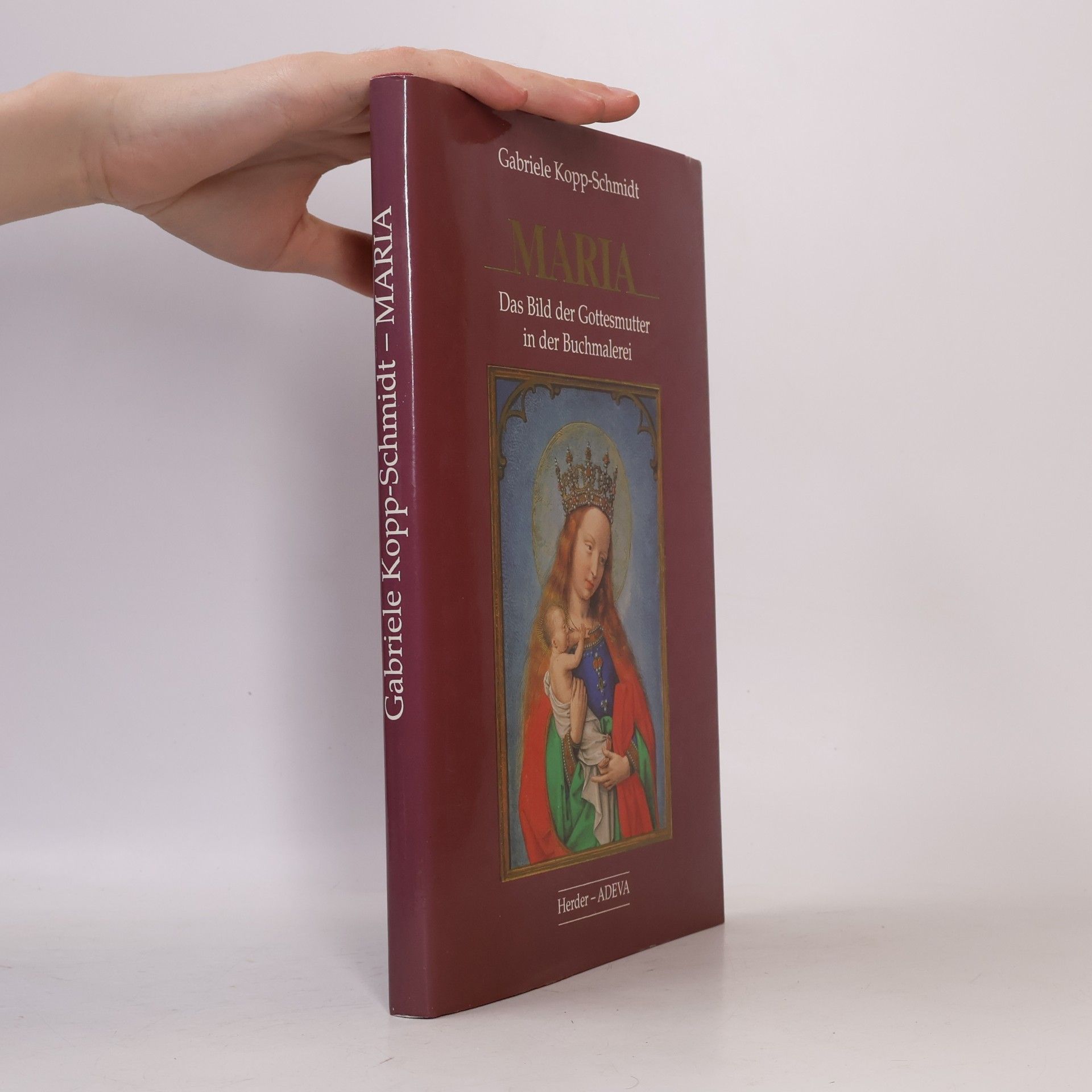 Gabriele Kopp-Schmidt Maria Das Bild der Gottesmutter in der Buchmalerei