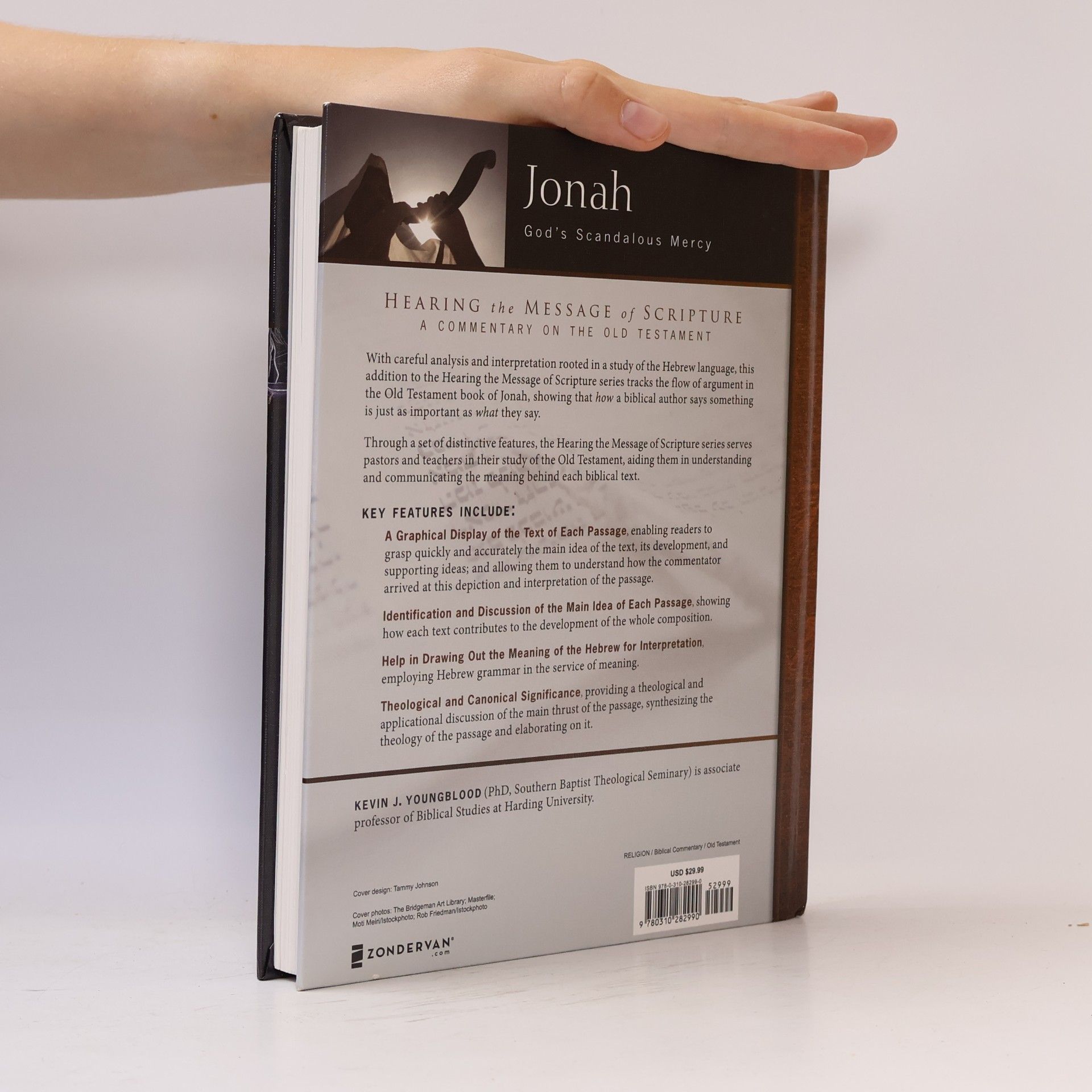 Kevin J. Youngblood Hearing the Message of Scripture: A Commentary on the Old Testament - 28: Jonah