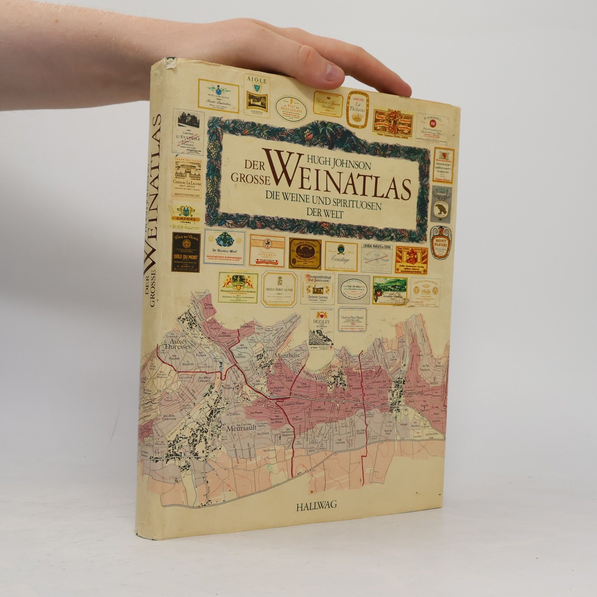 Hugh Johnson Der grosse Weinatlas. Die Weine und Spirituosen der Welt