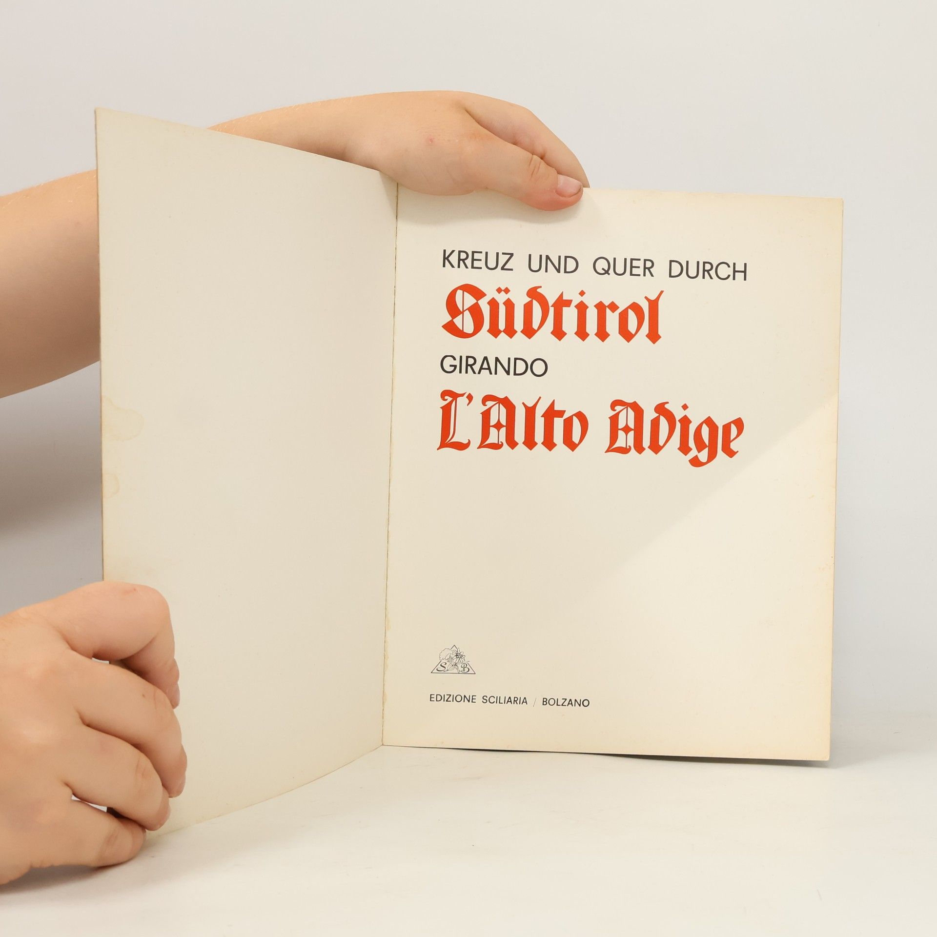 Girando L. Alto Adige Kreuz und Quer durch. Südtirol