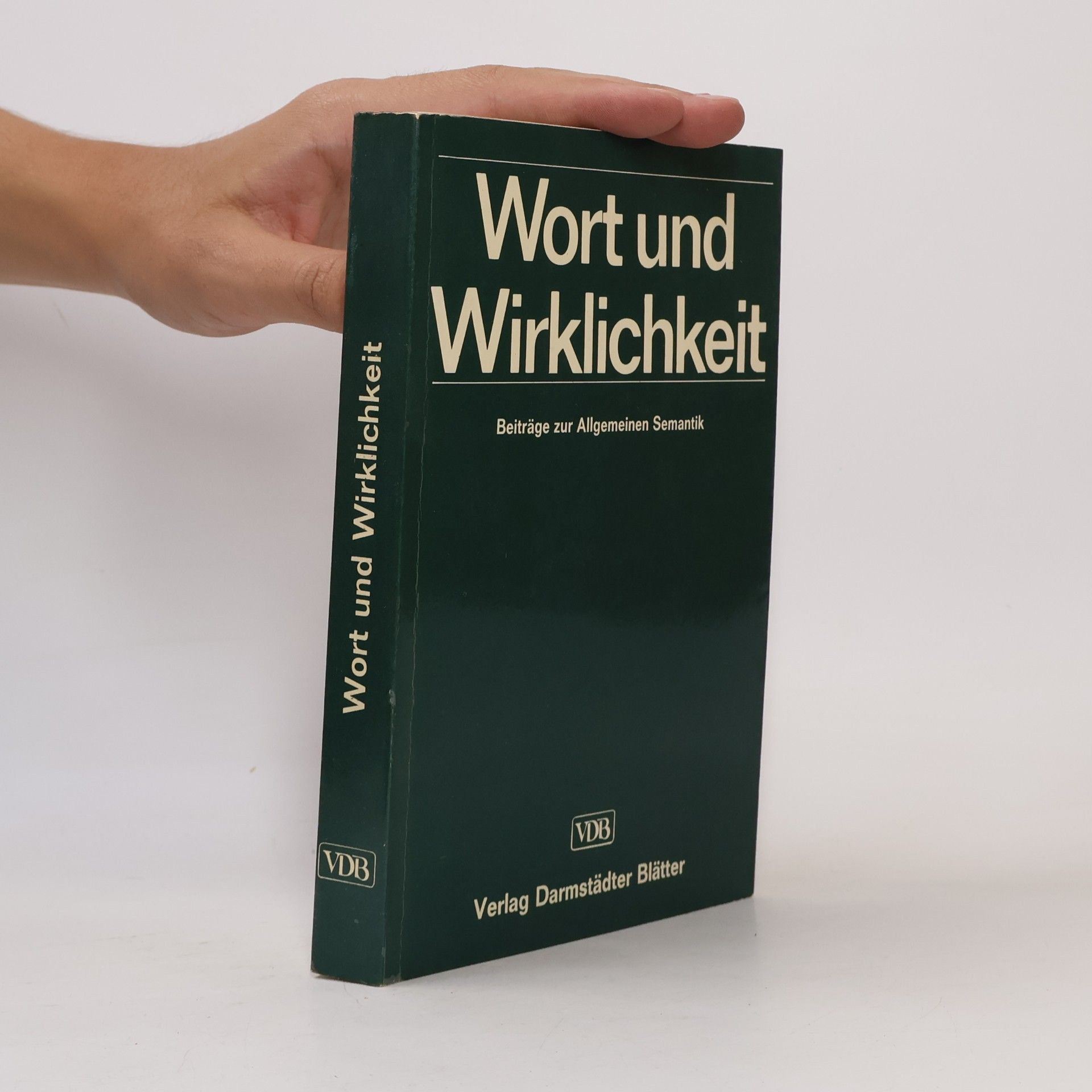 Various authors Wort und Wirklichkeit. Beiträge zur allgemeinen Semantik.