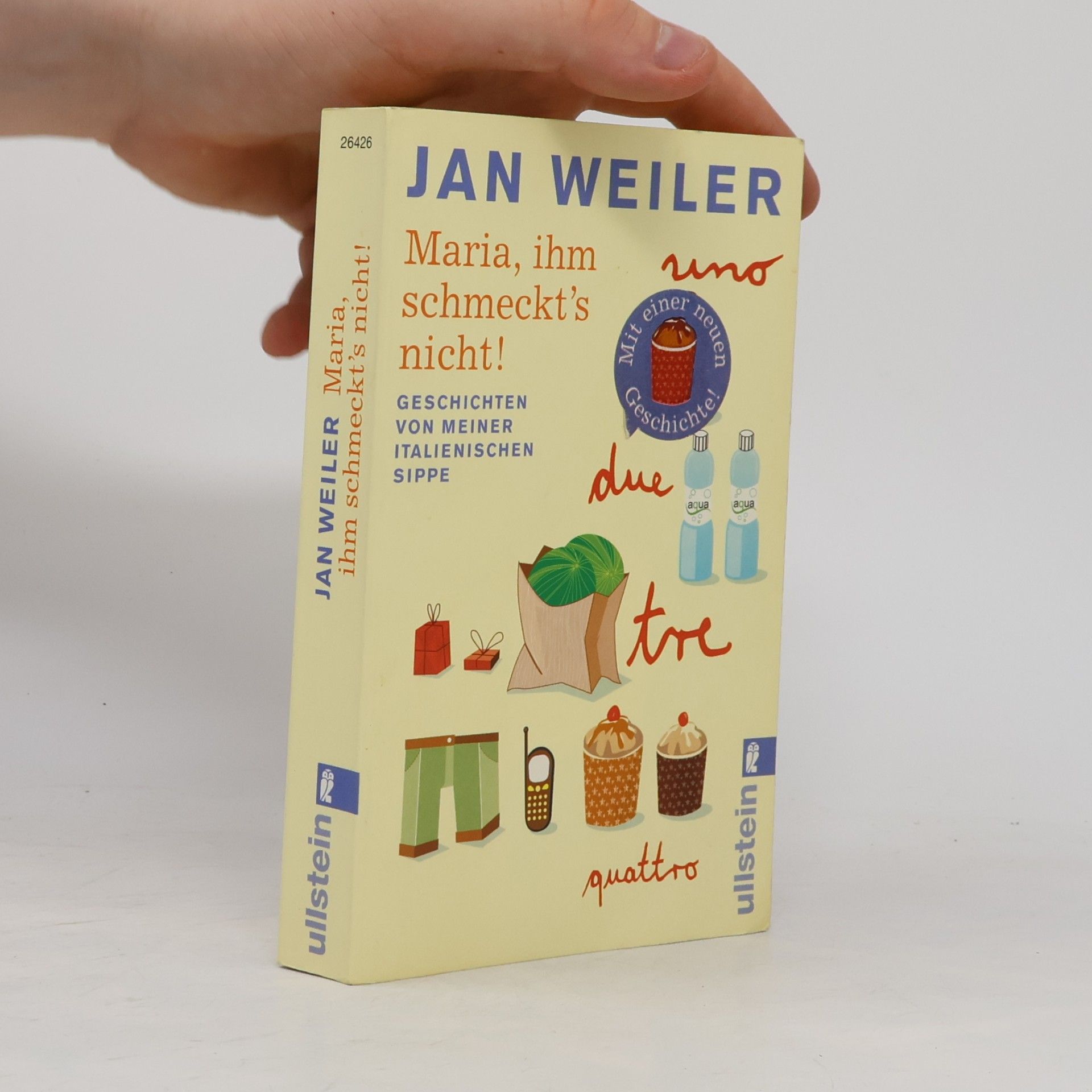 Jan Weiler Maria, ihm schmeckt's nicht!
