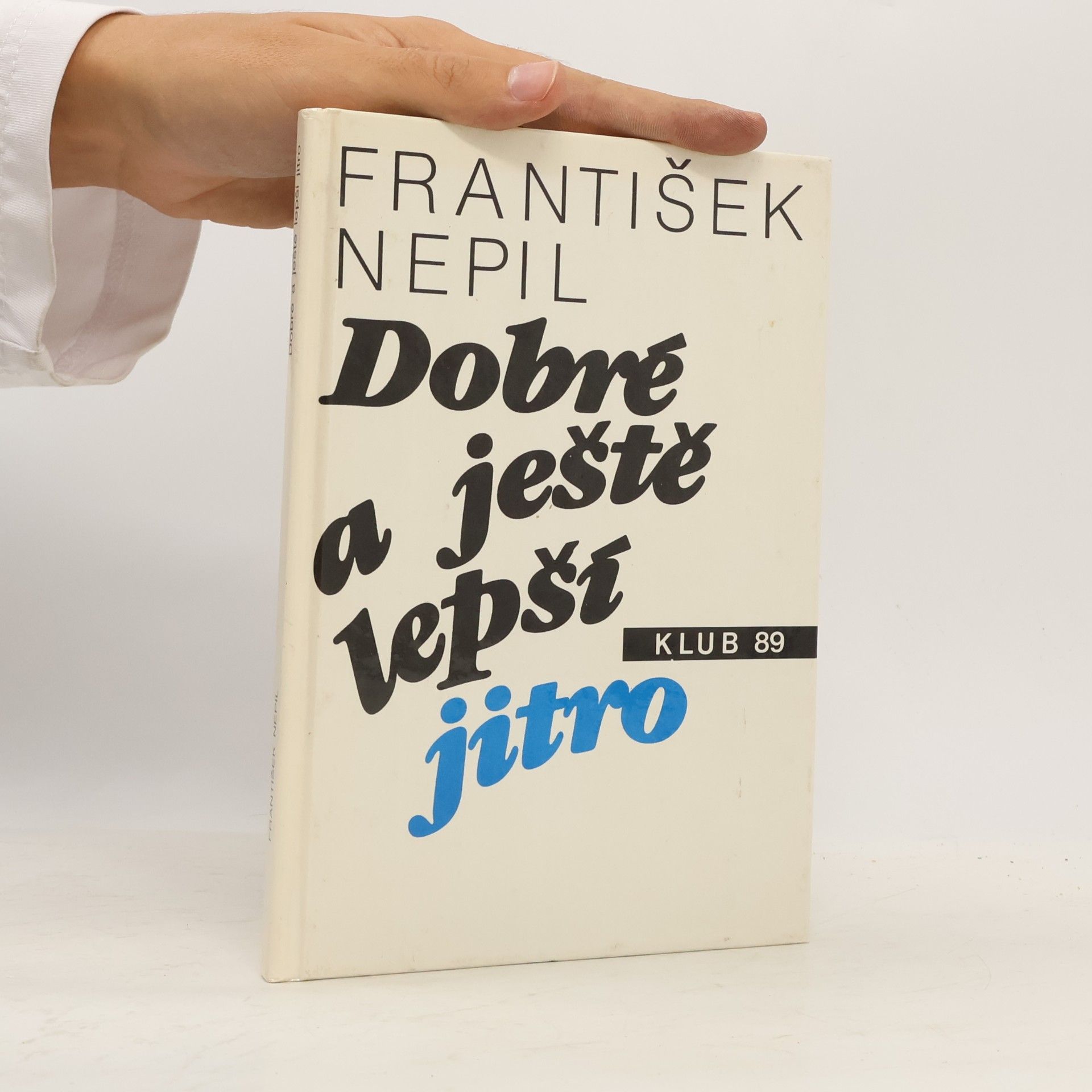 František Nepil Dobré a ještě lepší jitro