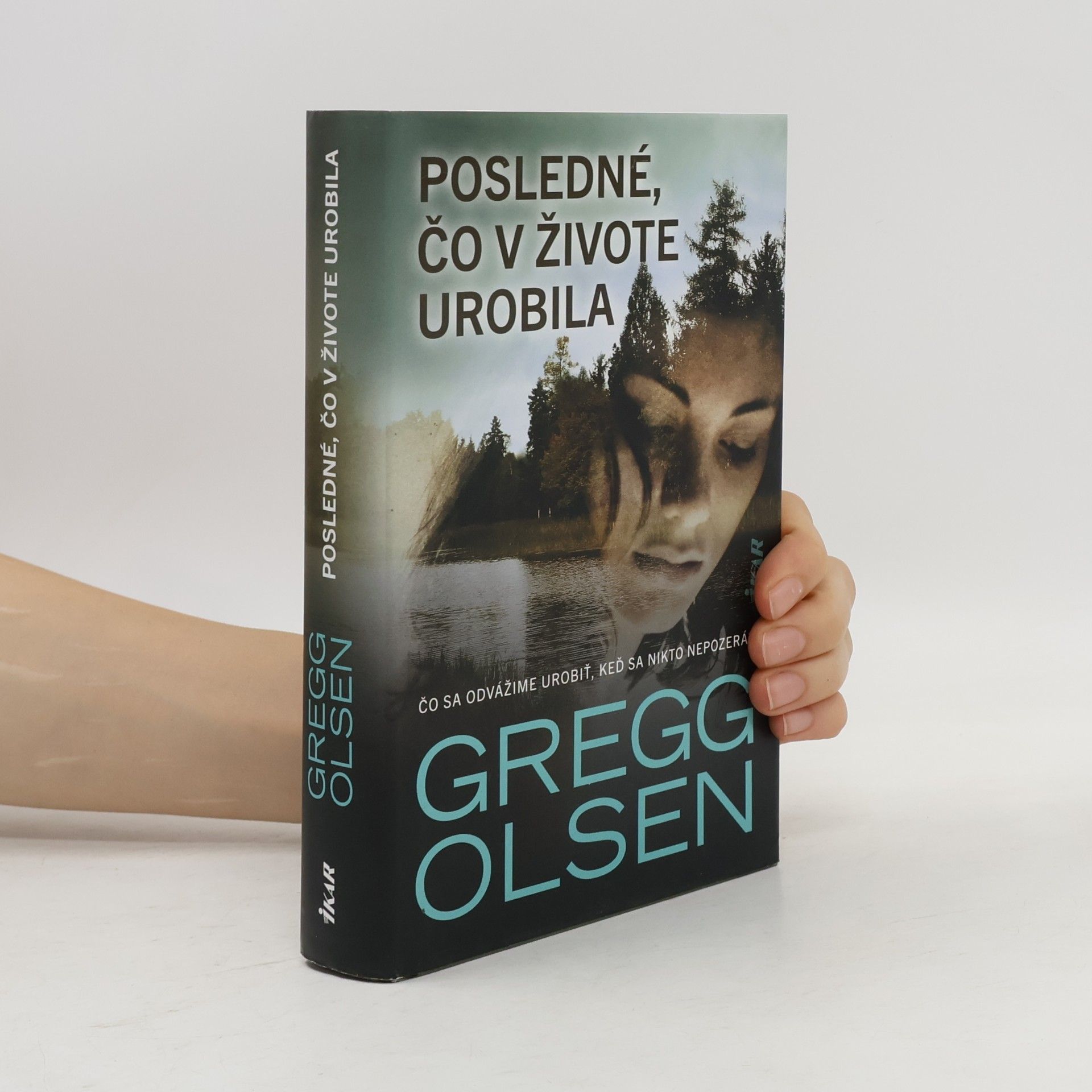 Gregg Olsen Posledné, čo v živote urobila