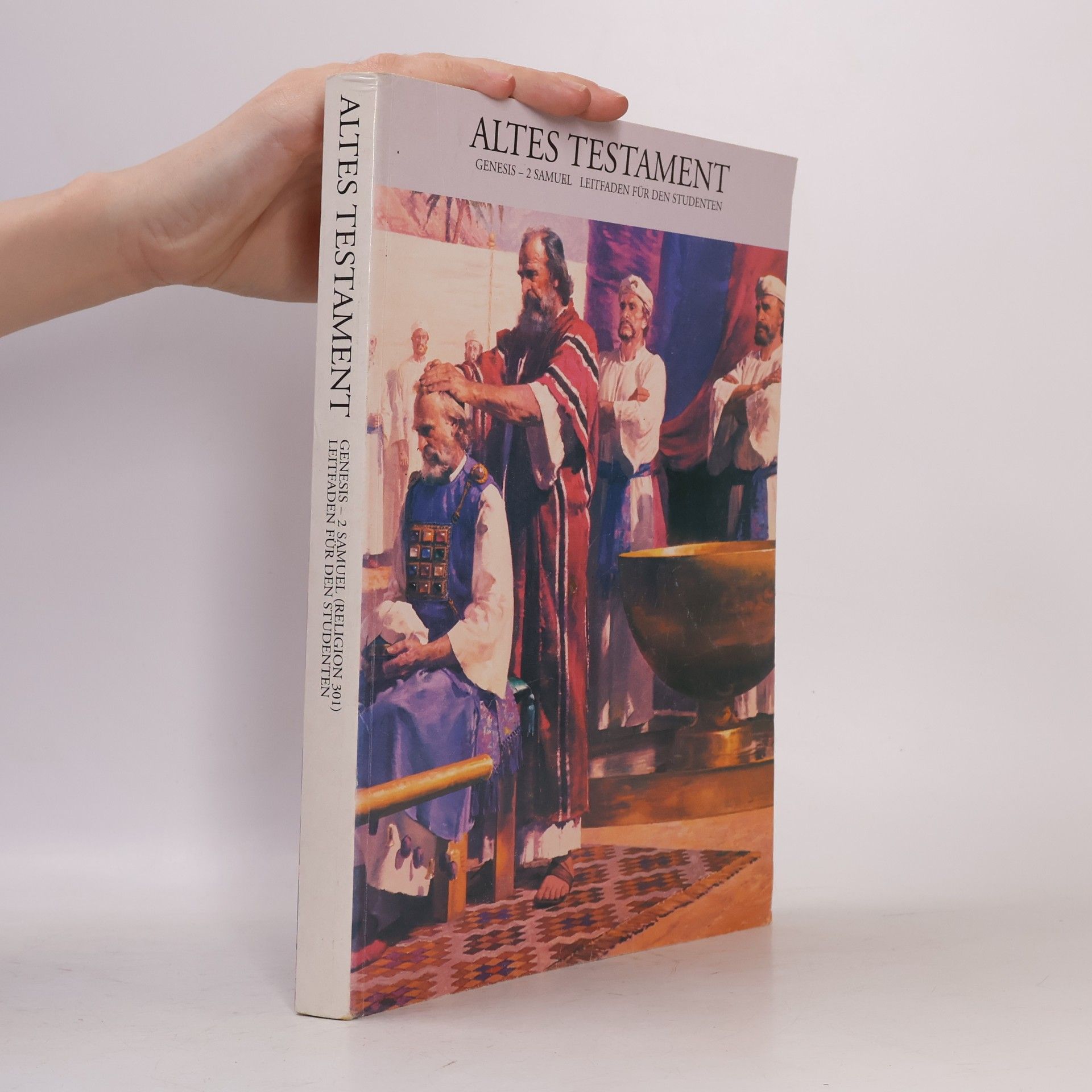 Autorenkollektiv Altes Testament: Genesis – 2. Samuel (Religion 301). Leitfaden für den Studenten