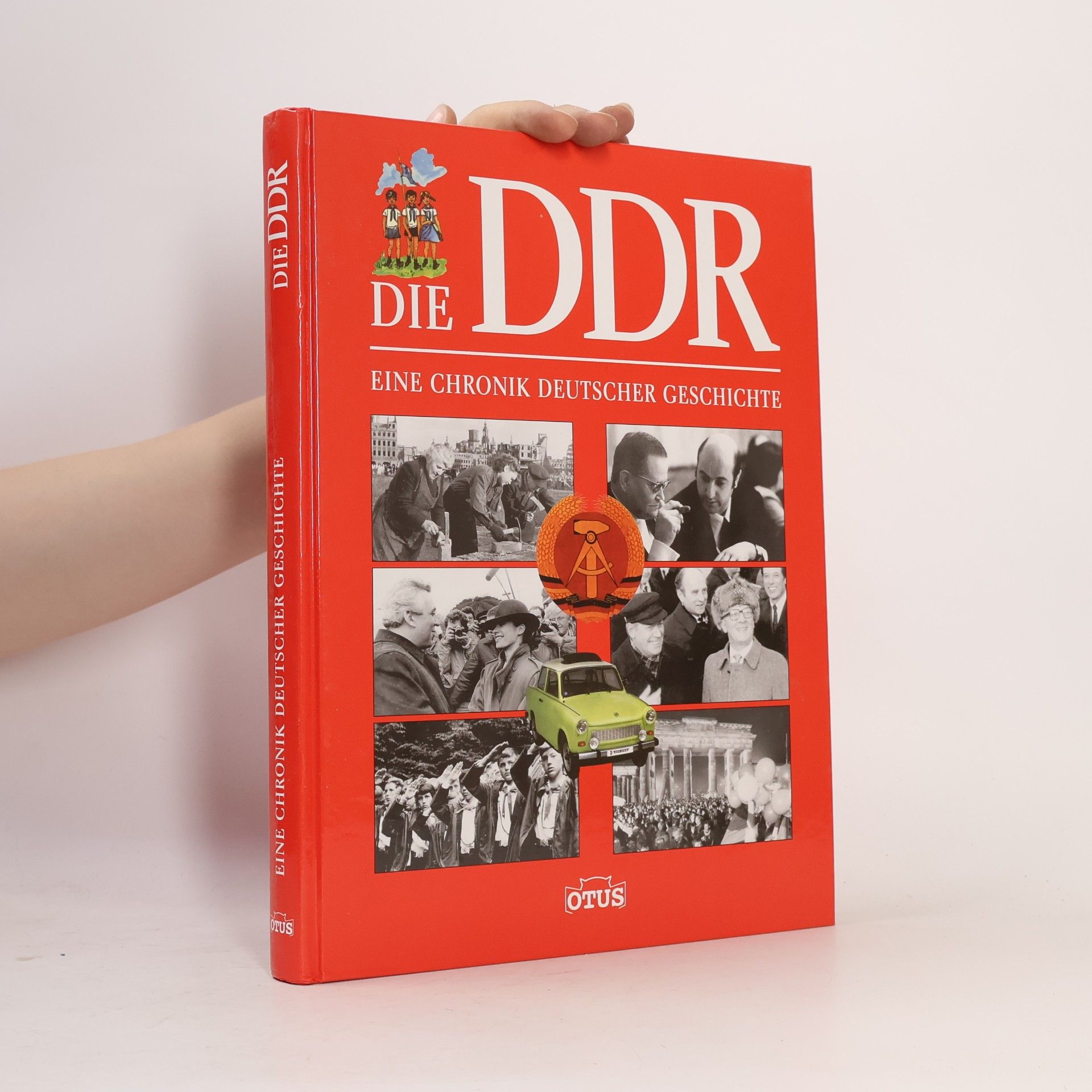 Collectif d'auteurs Die DDR - eine Chronik deutscher Geschichte