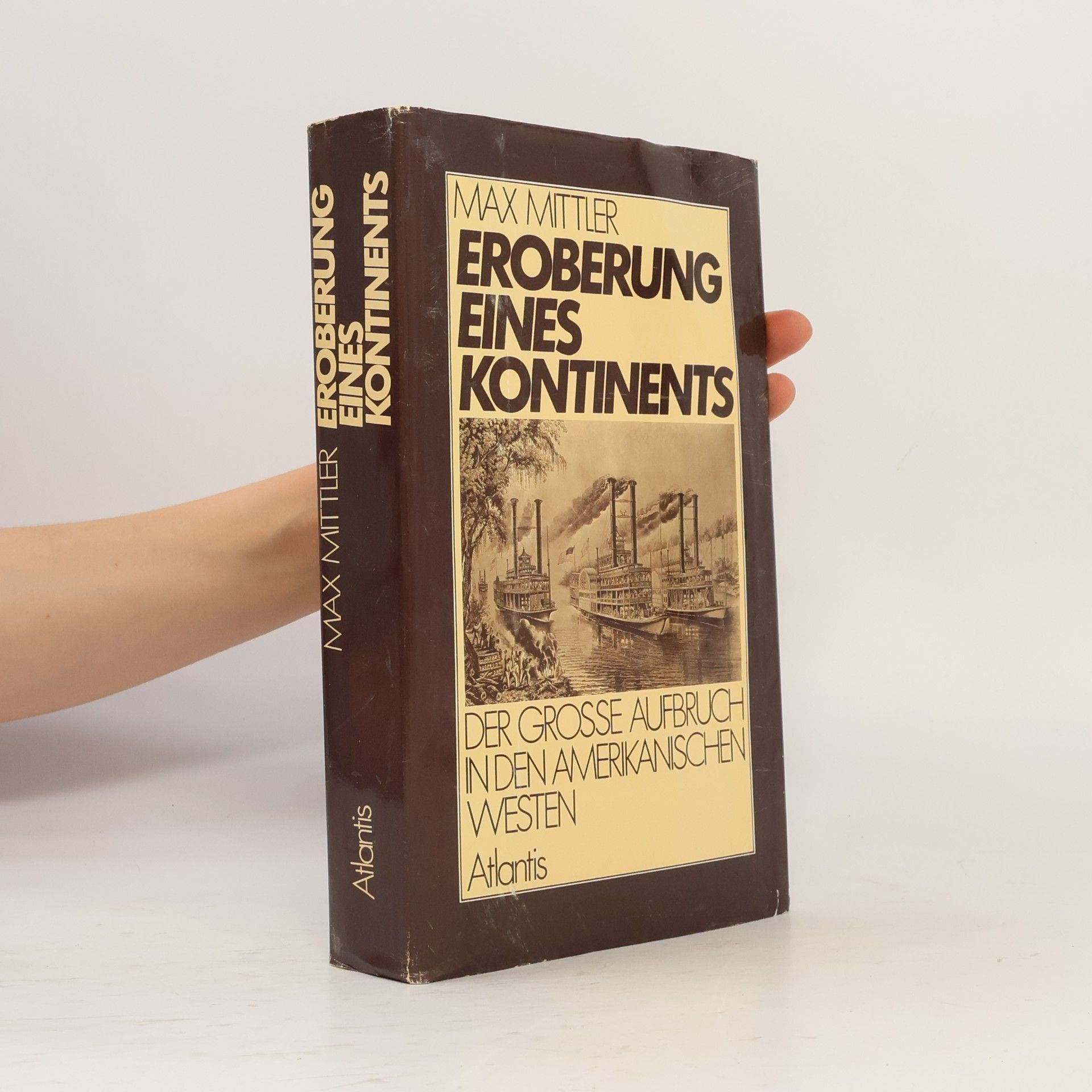 Max Mittler Eroberung eines Kontinents