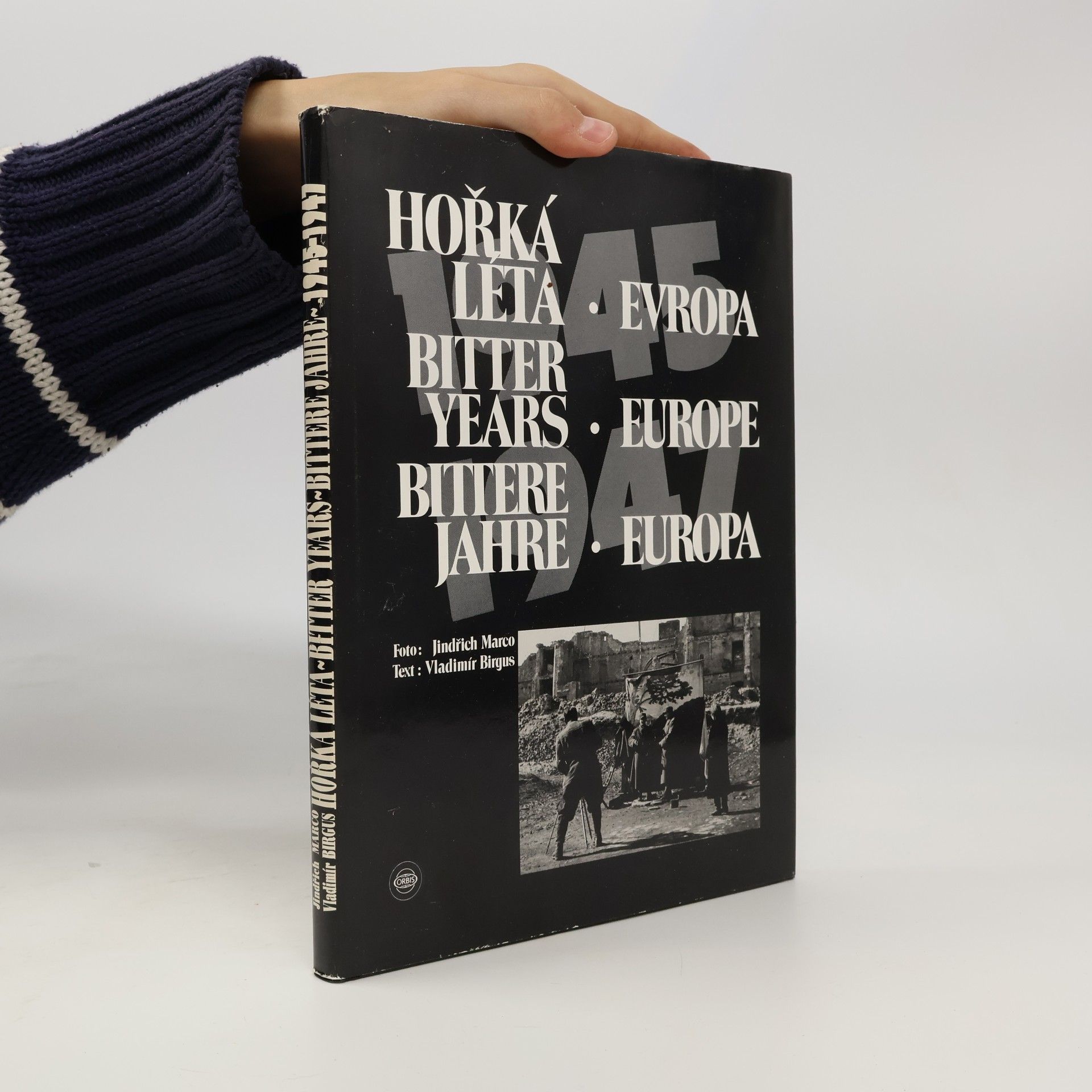 Hořká léta - Evropa. Bittere Jahre - Europa. Bitter Years - Europe. (ve třech jazycích)