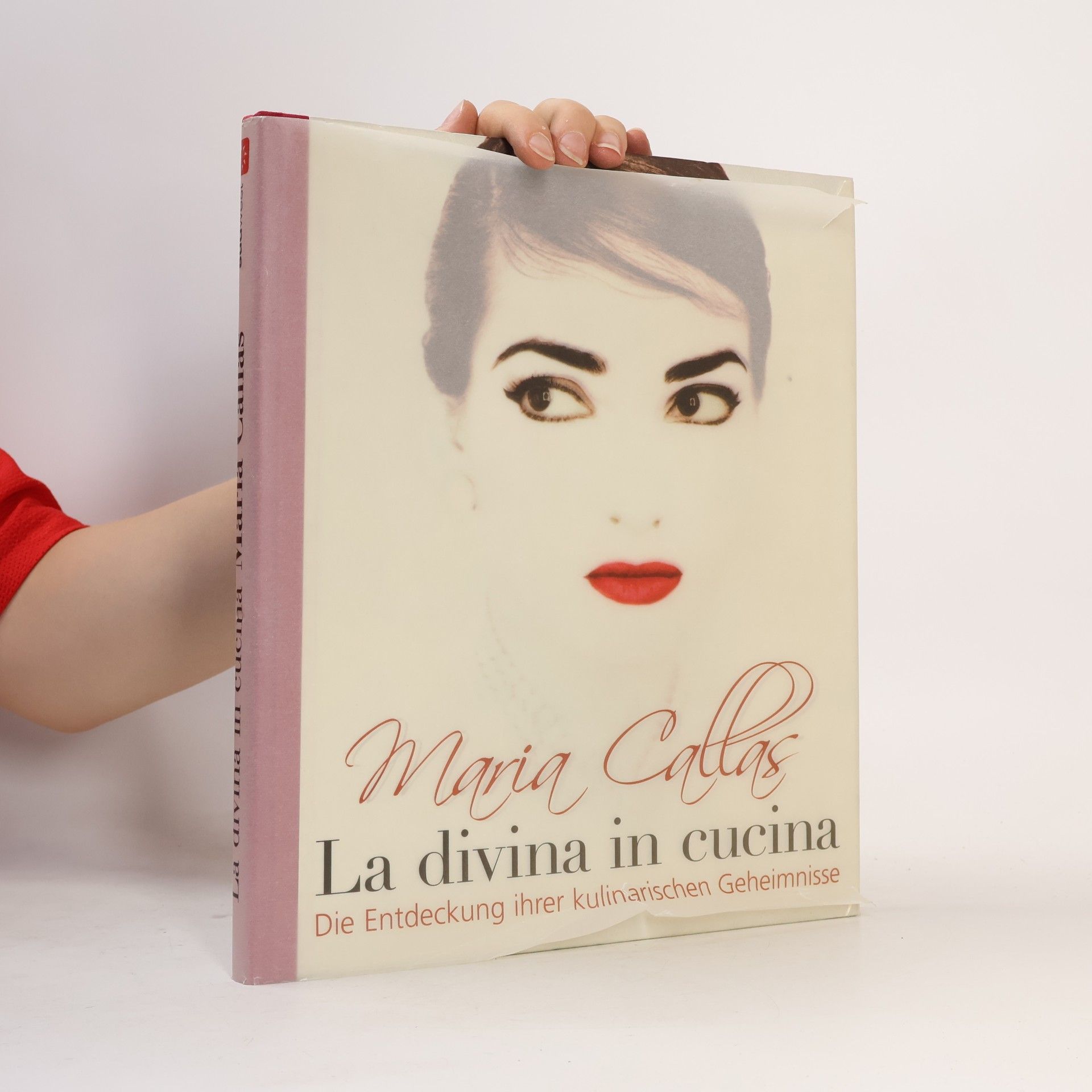 Bruno Tosi Maria Callas : la divina in cucina ; die Entdeckung ihrer kulinarischen Geheimnisse