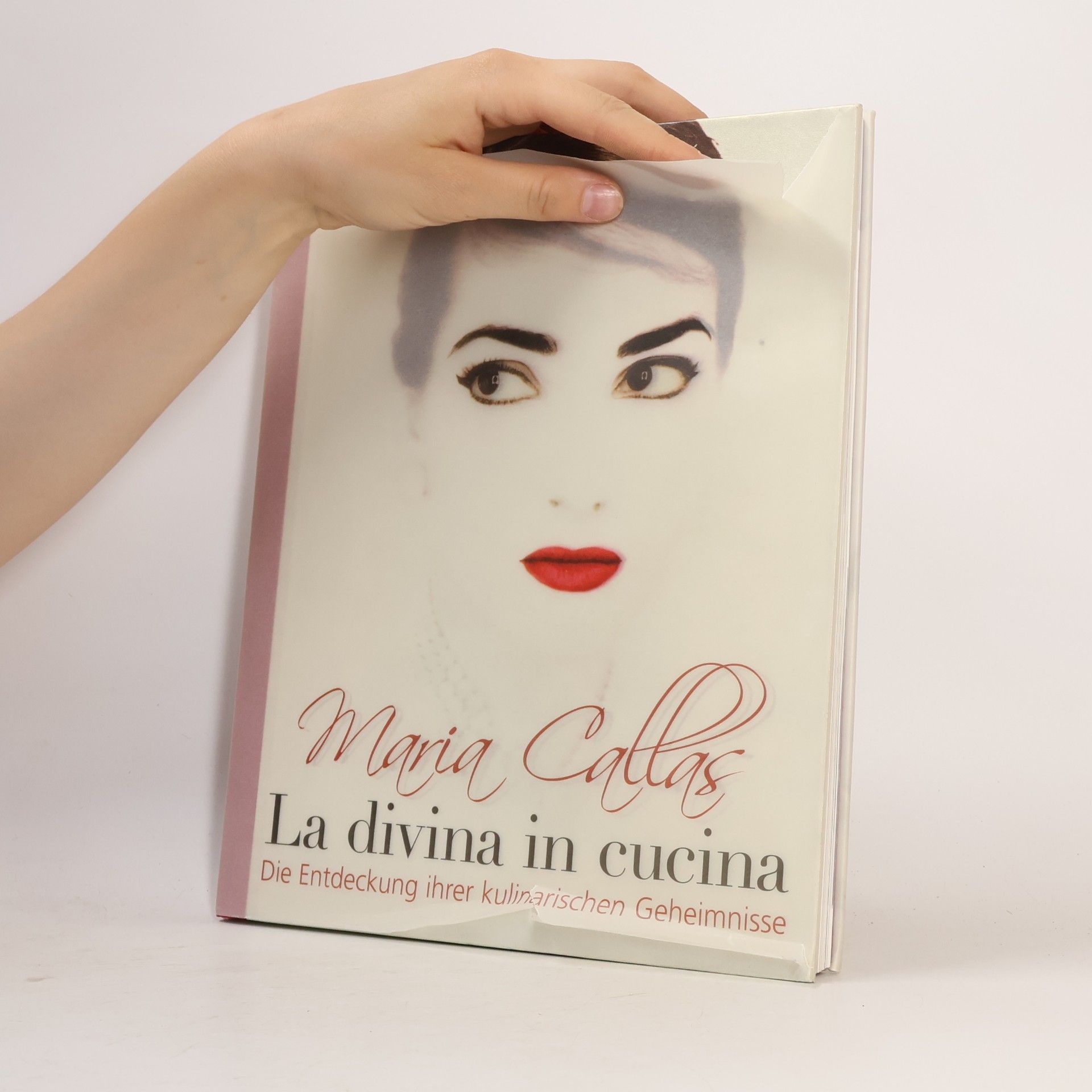 Bruno Tosi Maria Callas : la divina in cucina ; die Entdeckung ihrer kulinarischen Geheimnisse