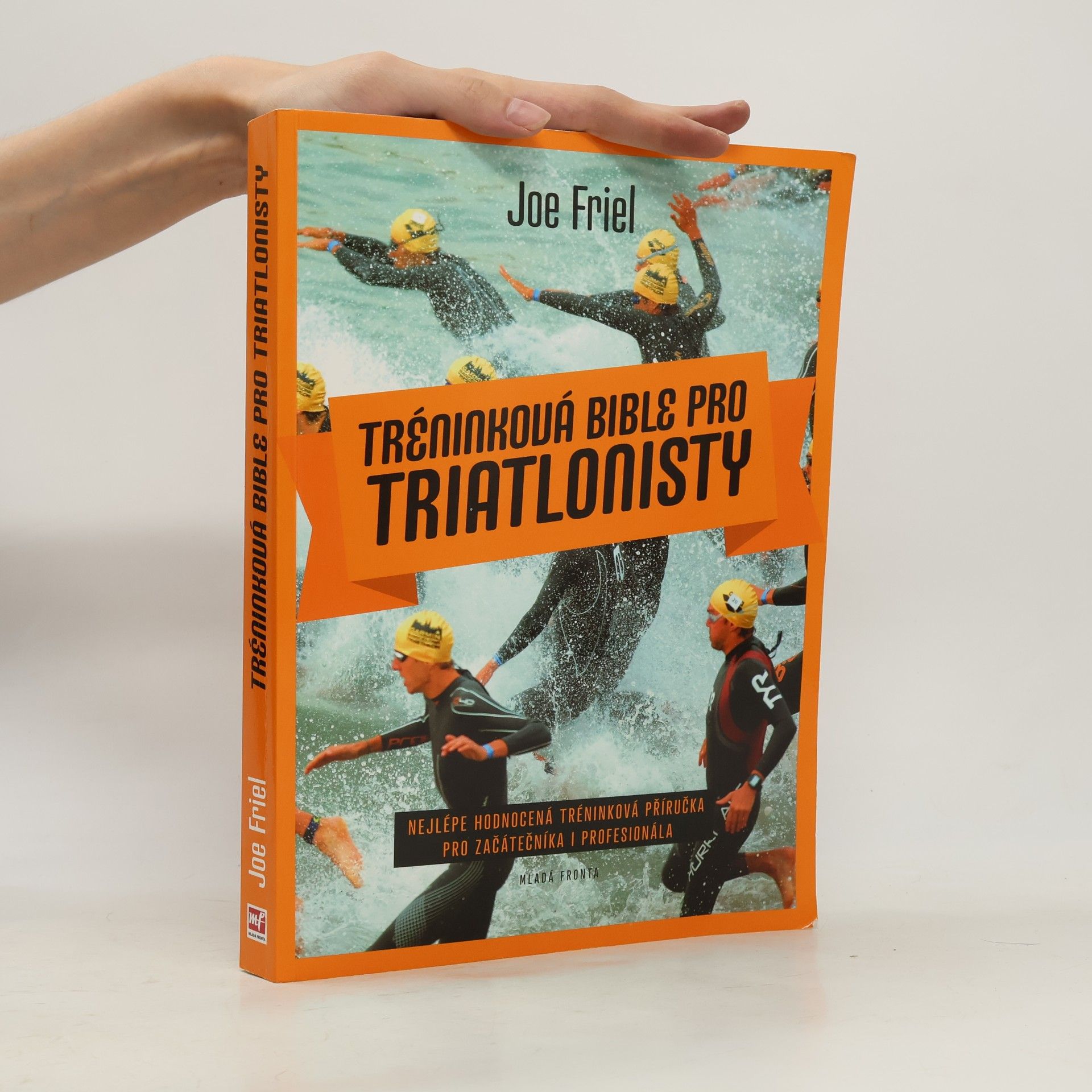 Joe Friel Tréninková bible pro triatlonisty