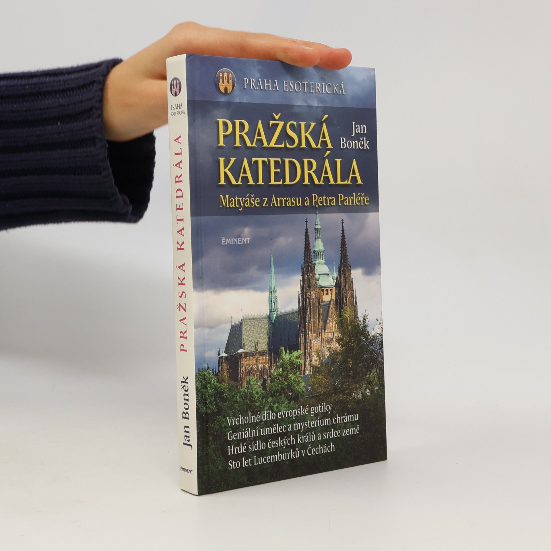 Jan Boněk Pražská katedrála Matyáše z Arrasu a Petra Parléře