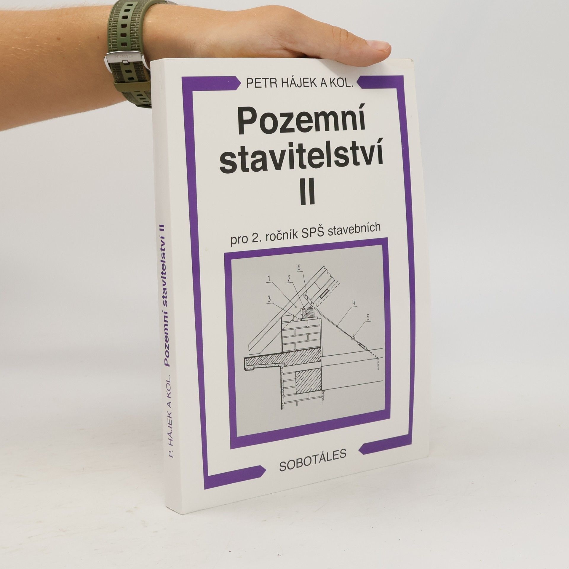 Petr P. Hájek Pozemní stavitelství II: Pro 2. ročník SPŠ stavebních