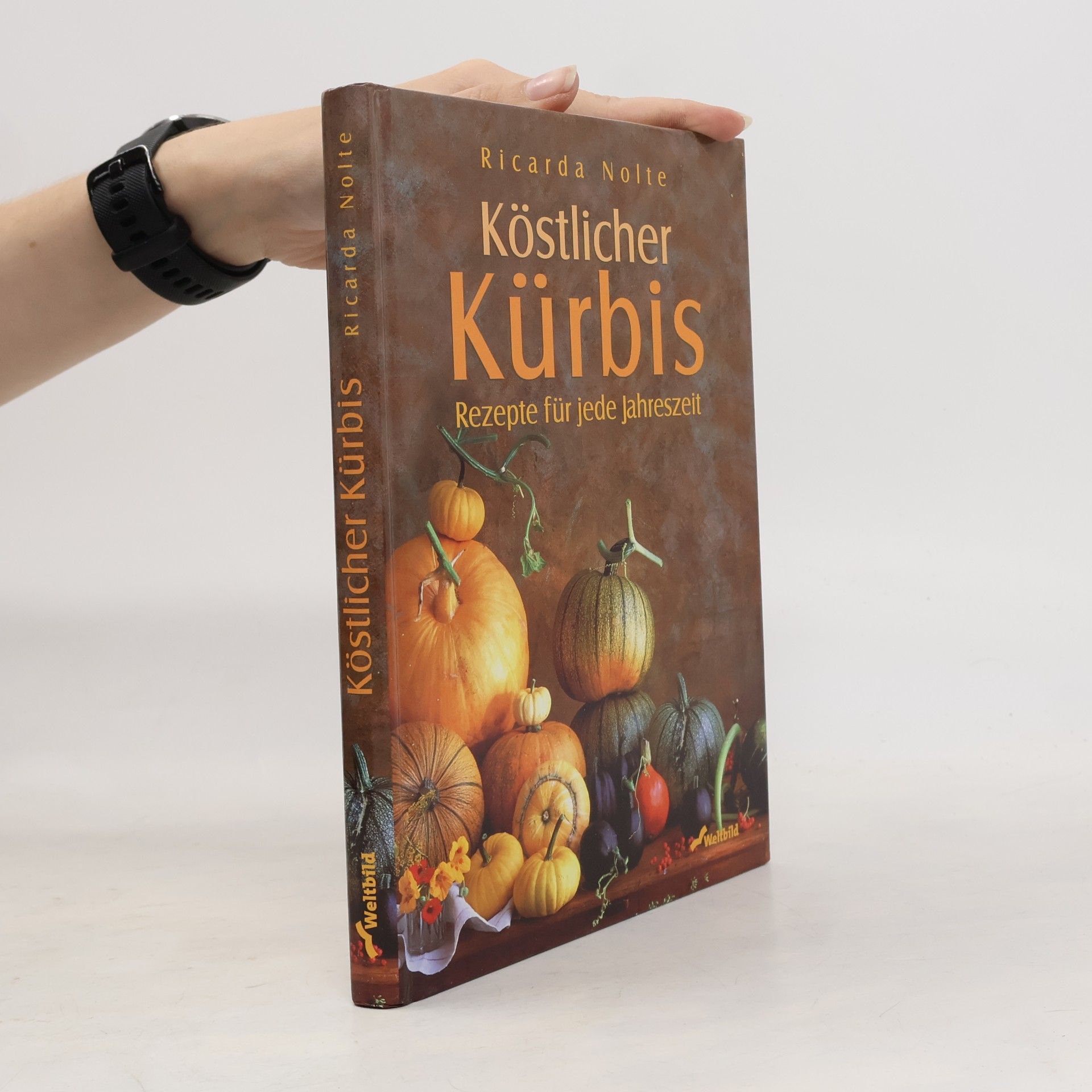 Ricarda Nolte Köstlicher Kürbis.Rezepte für jede Jahreszeit