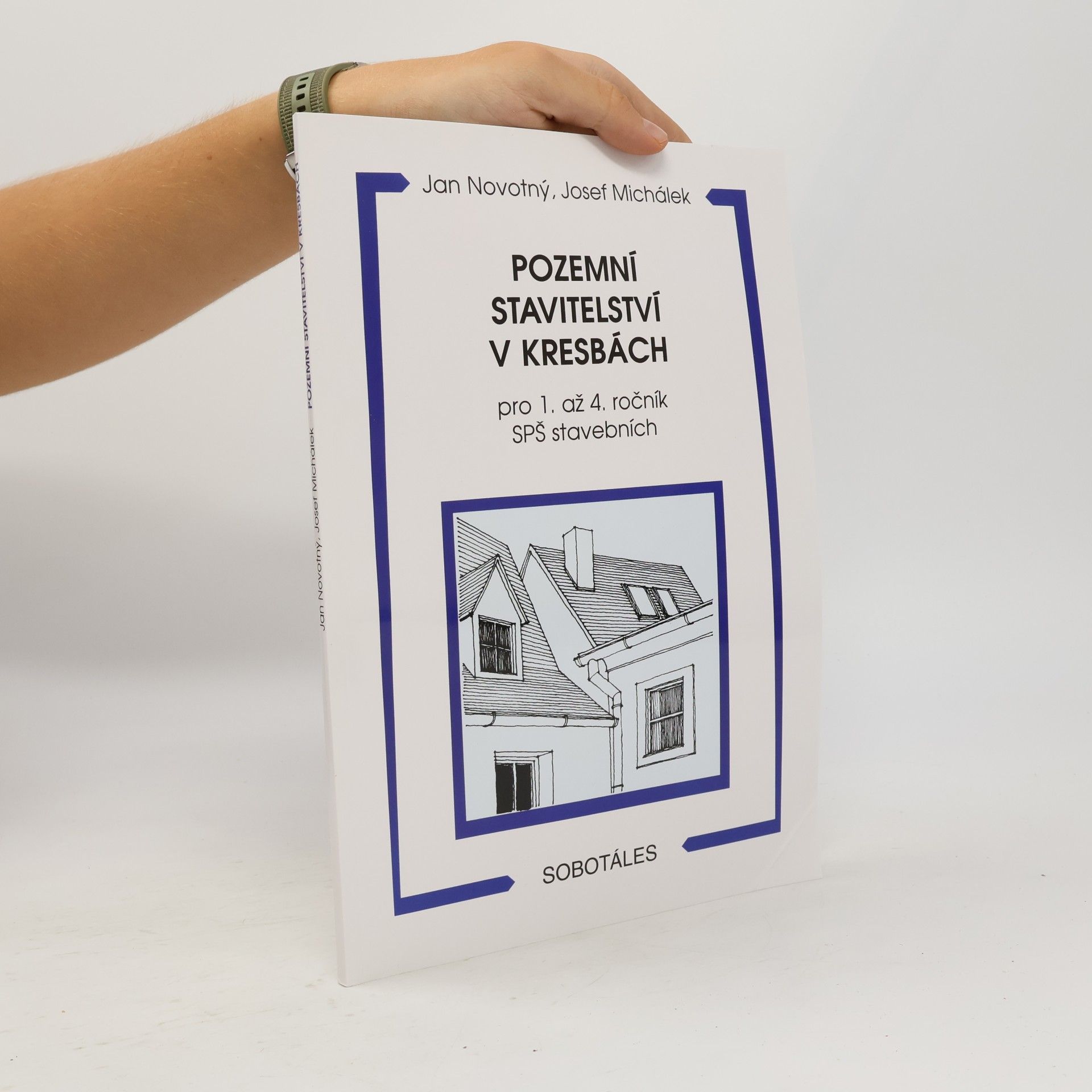 Pozemní stavitelství v kresbách : pro 1. až 4. ročník SPŠ stavebních