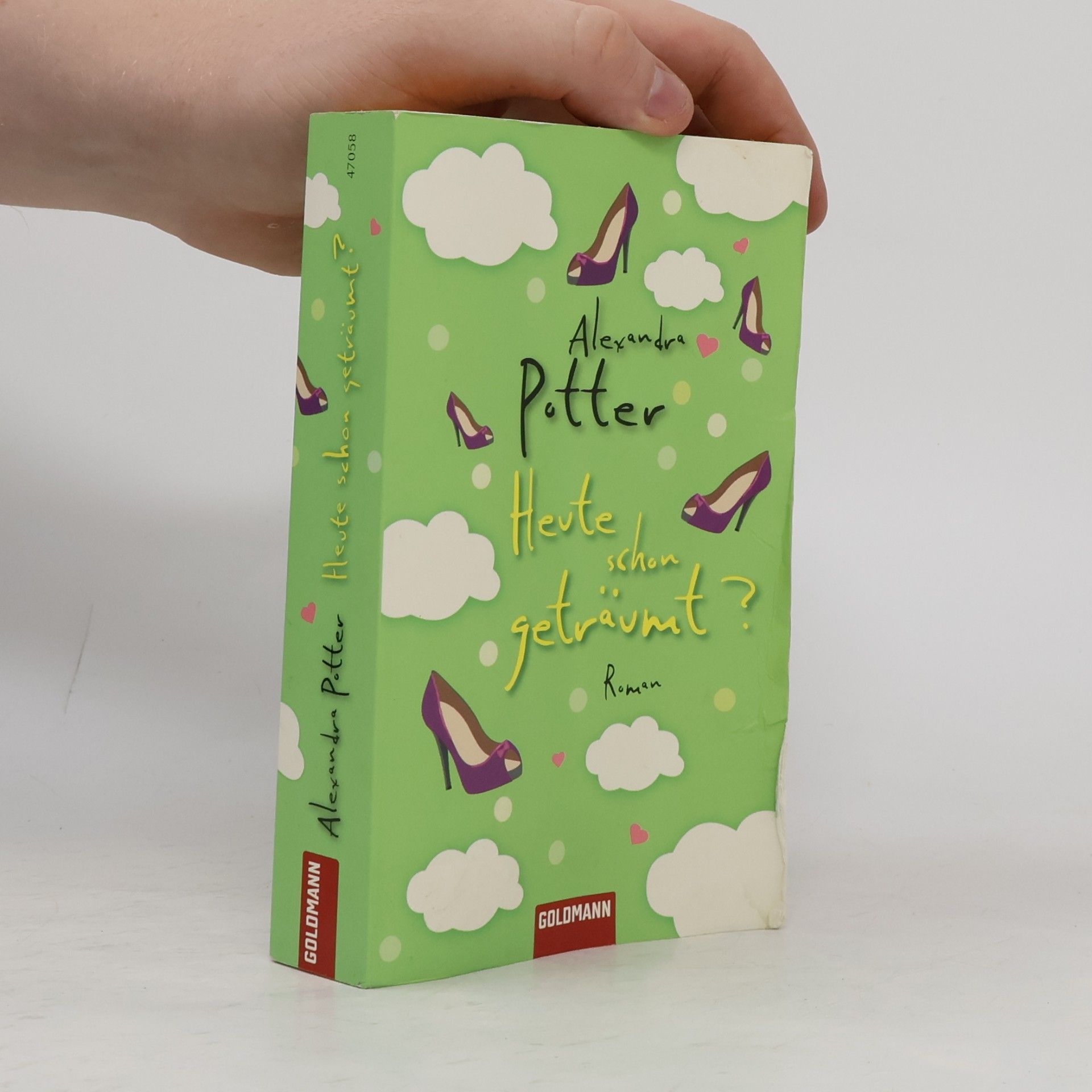 Alexandra Potter Heute schon geträumt?