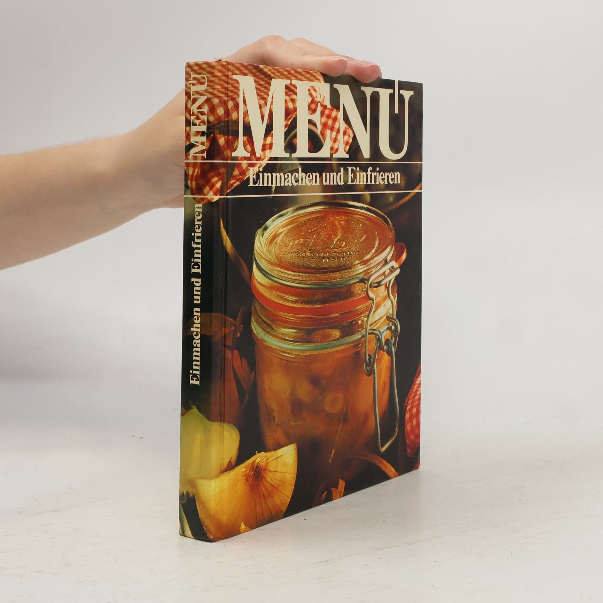 Autorenkollektiv Menu. Einmachen und Einfrieren