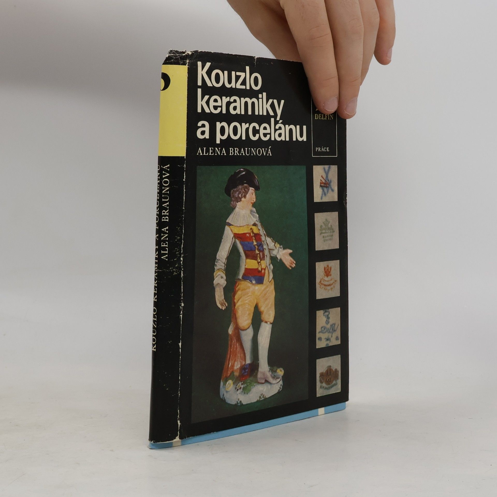 Alena Braunová Kouzlo keramiky a porcelánu