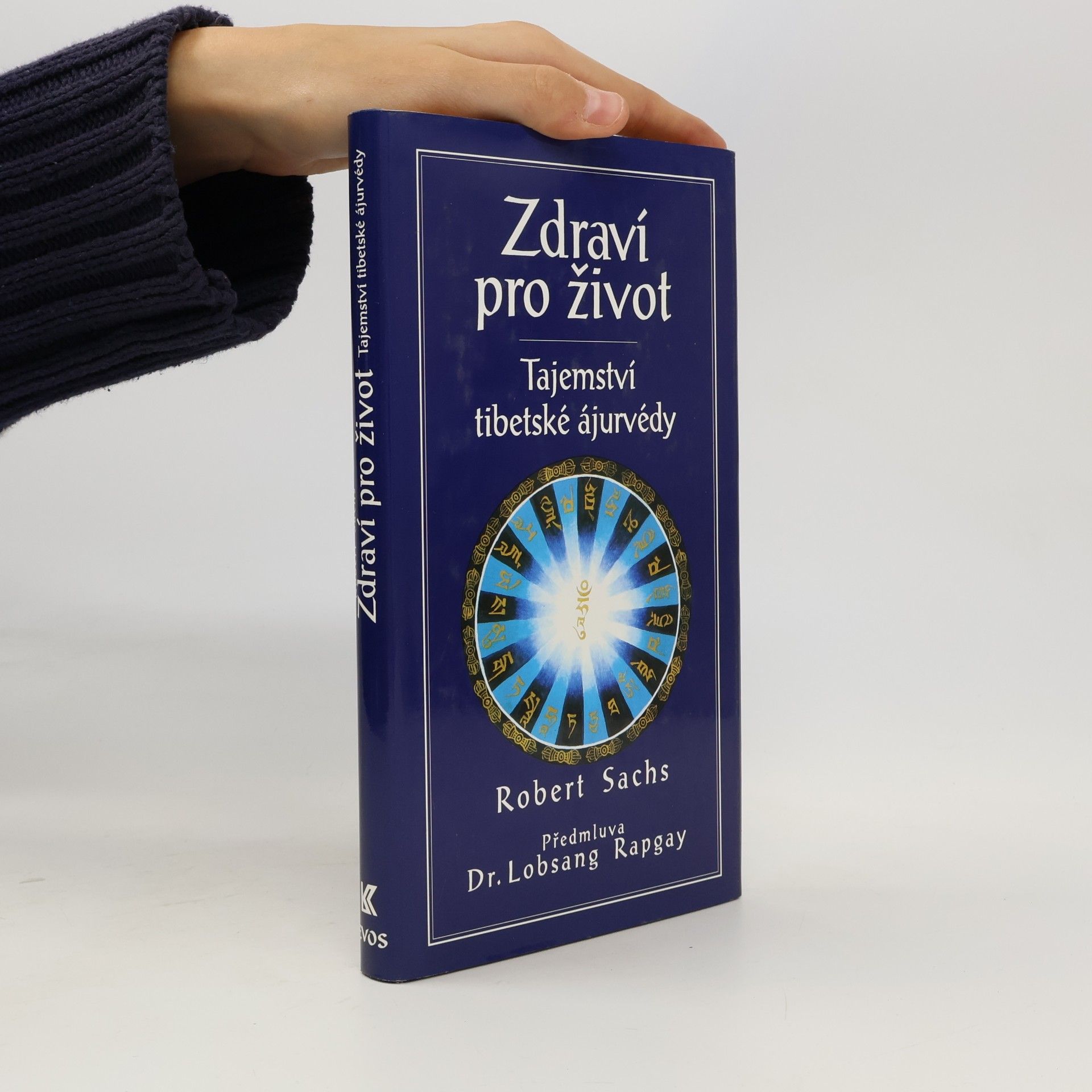 Robert Sachs Zdraví pro život : tajemství tibetské ájurvédy