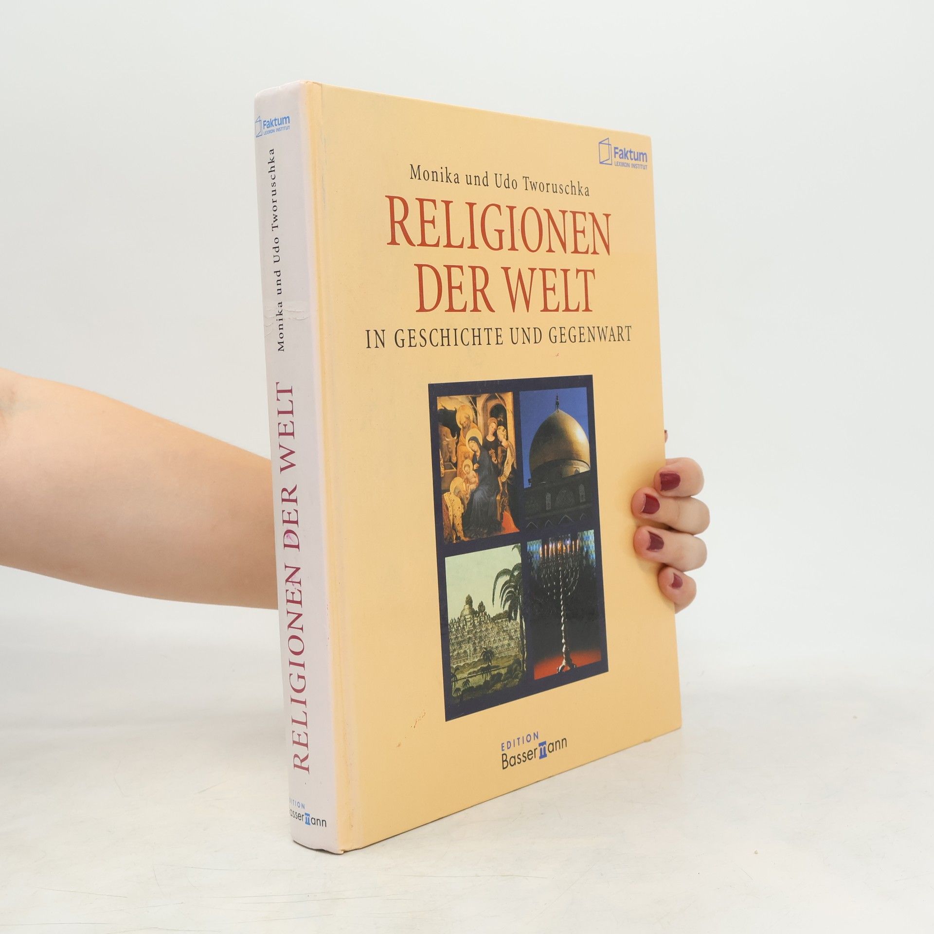 Monika Tworuschka Religionen der Welt. In Geschichte und Gegenwart