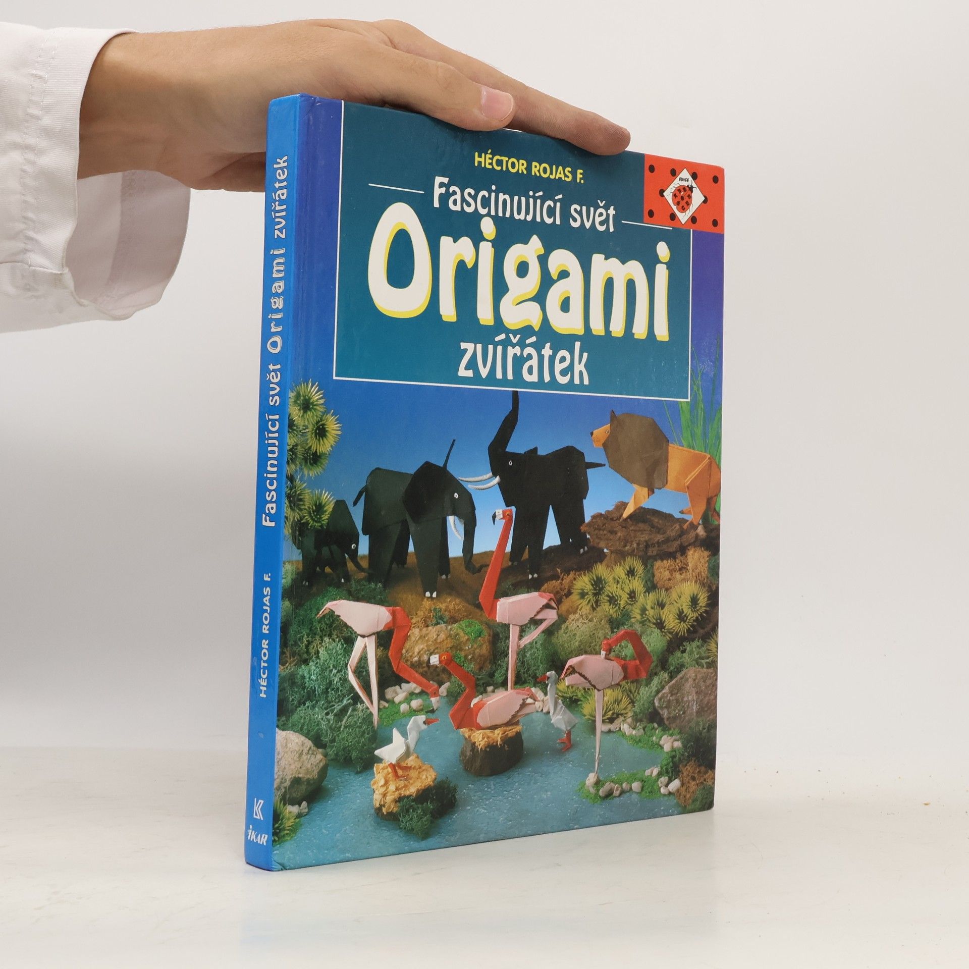 Héctor Rojas F Fascinující svět origami zvířátek