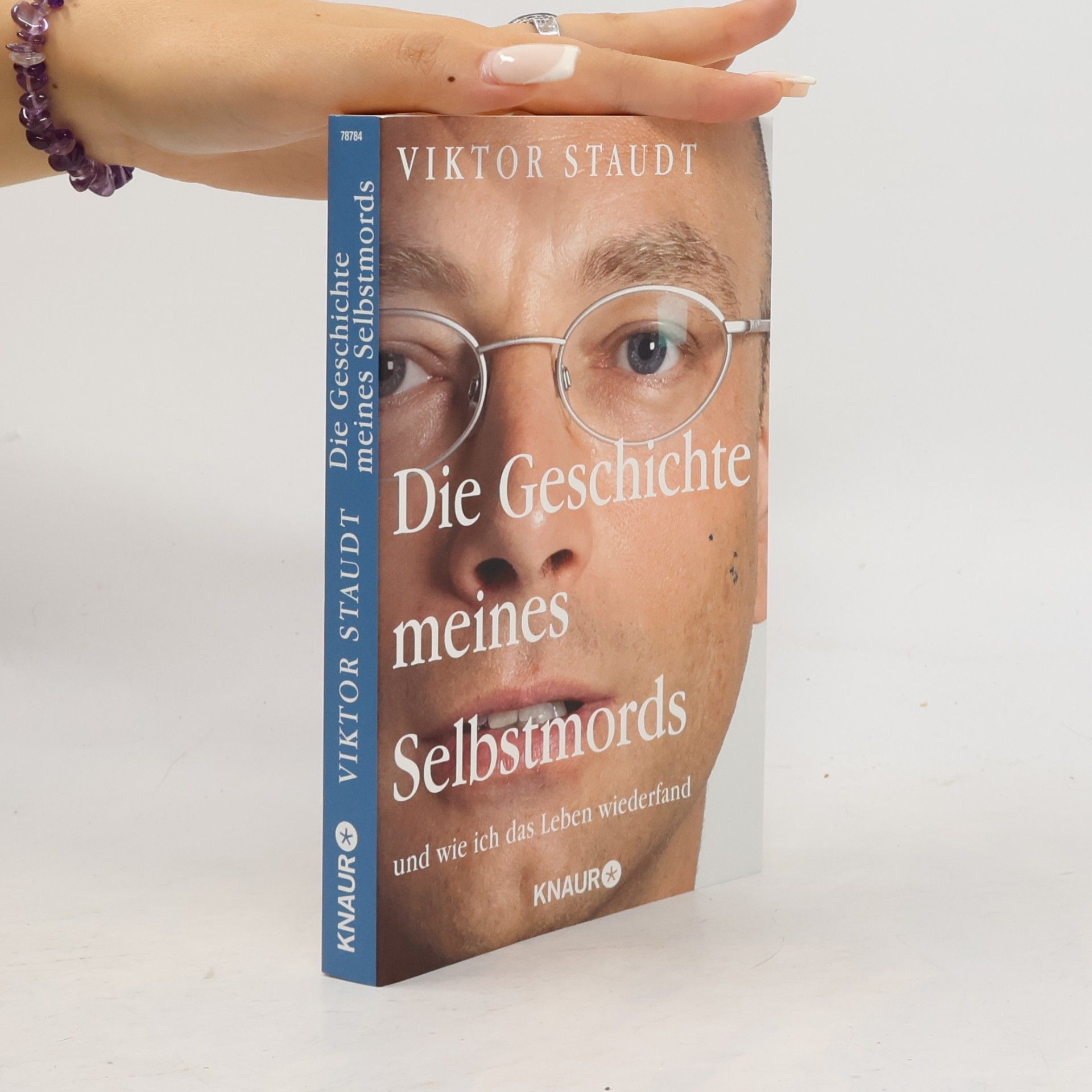 Viktor Staudt Die Geschichte meines Selbstmords und wie ich das Leben wiederfand