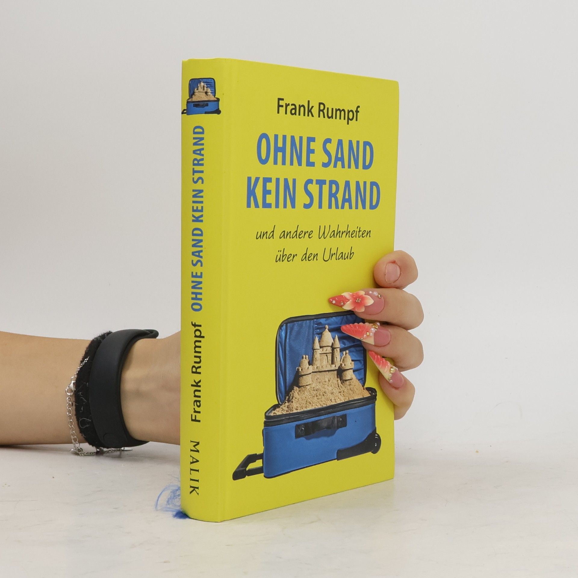 Frank Rumpf Ohne Sand kein Strand und andere Wahrheiten über den Urlaub