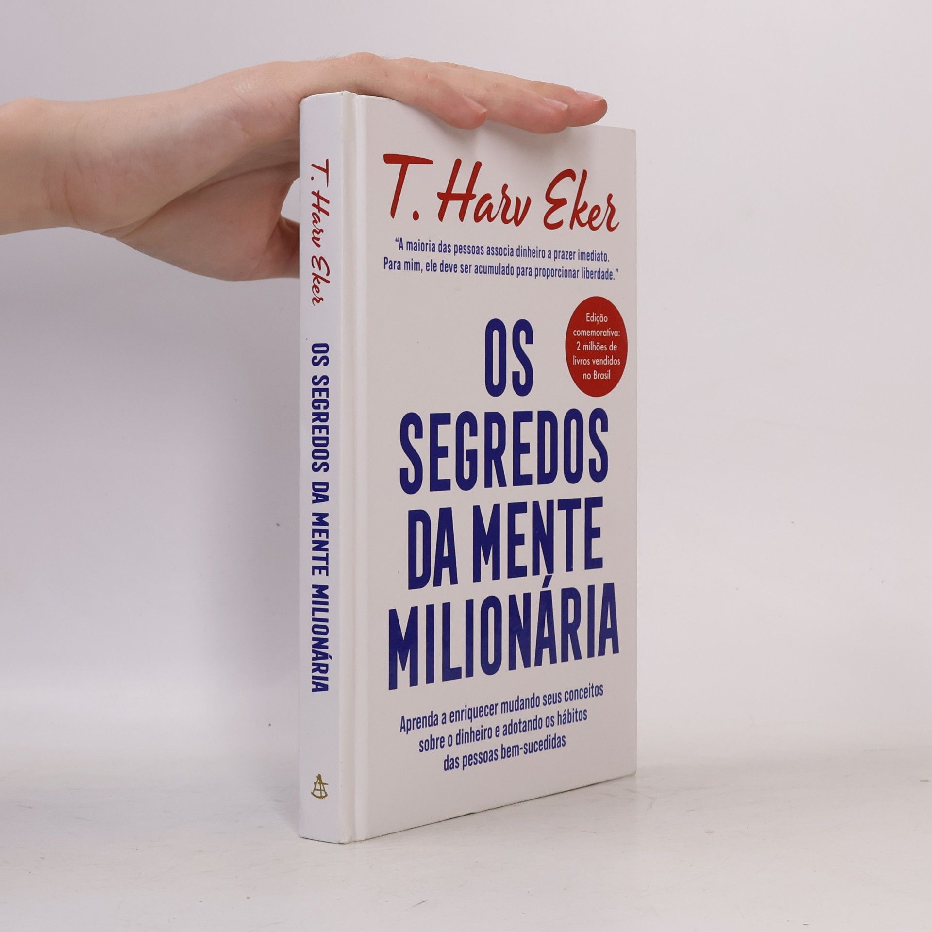 T. Harv Eker Os segredos da mente milionária
