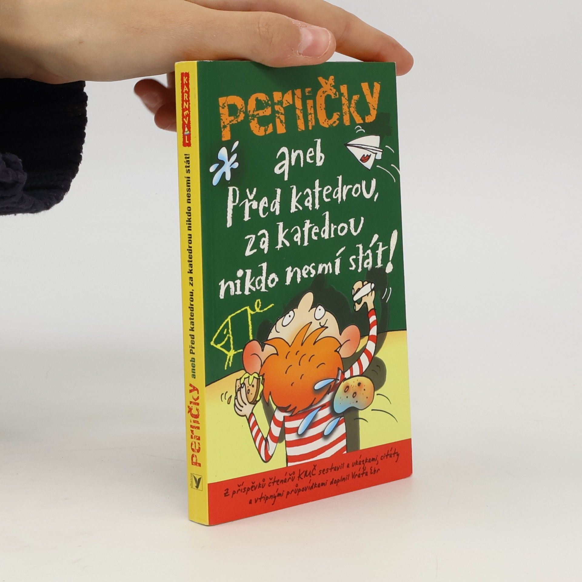 Vratislav Ebr Perličky aneb Před katedrou, za katedrou nikdo nesmí stát