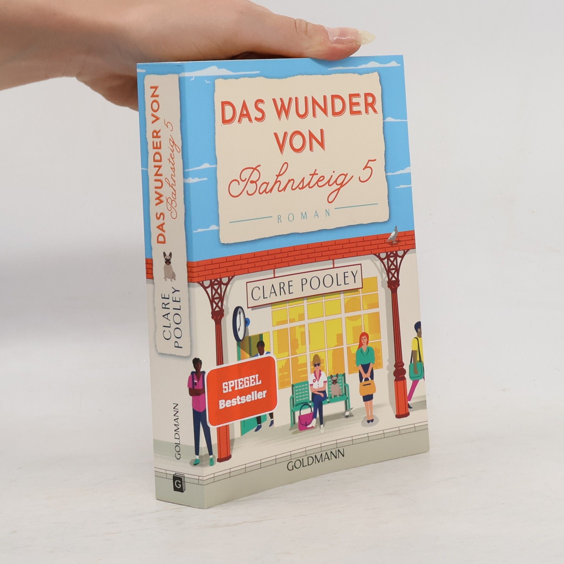 Clare Pooley Das Wunder von Bahnsteig 5
