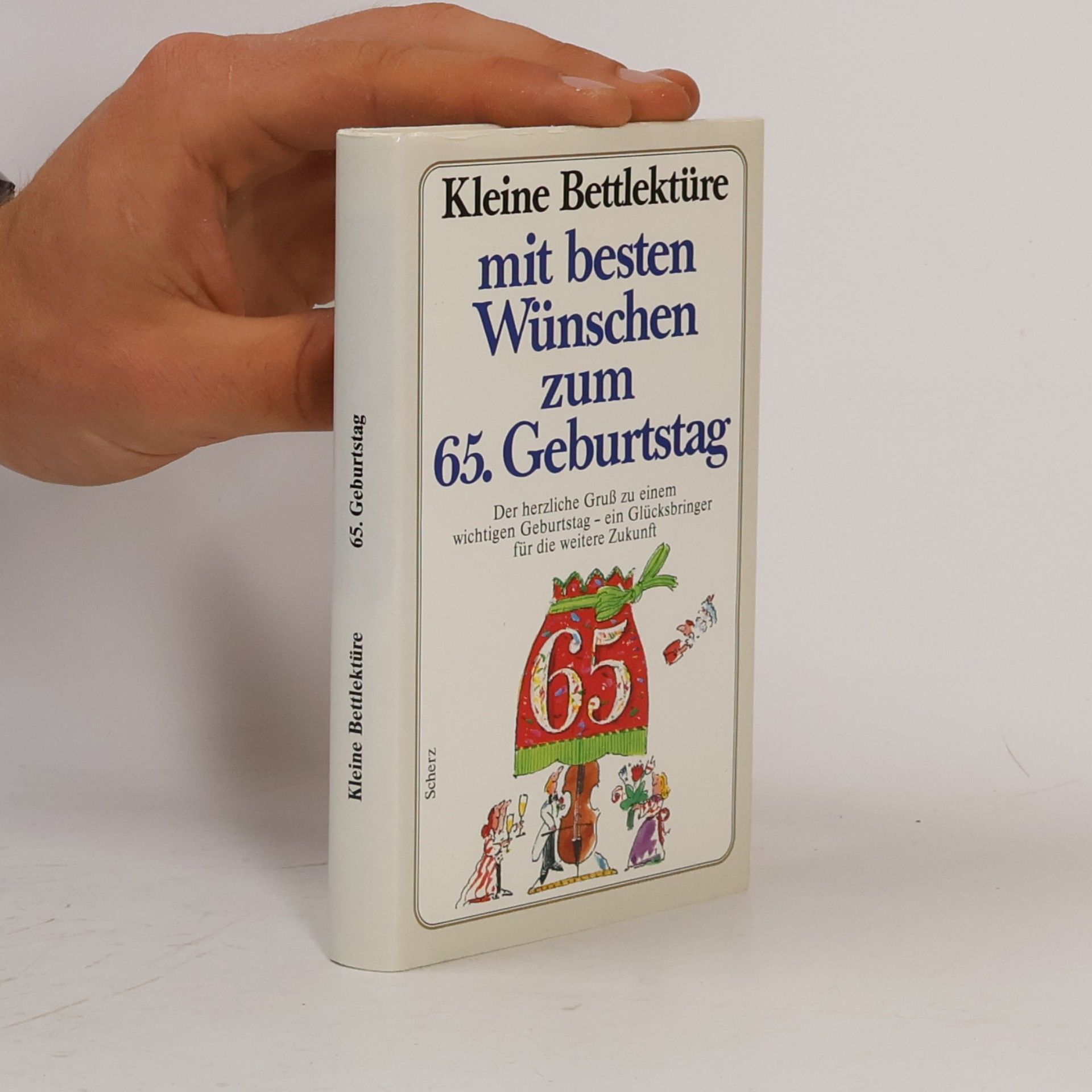 Collectif d'auteurs Kleine Bettlektüre mit den besten Wünschen für liebenswerte Fünfundsechziger