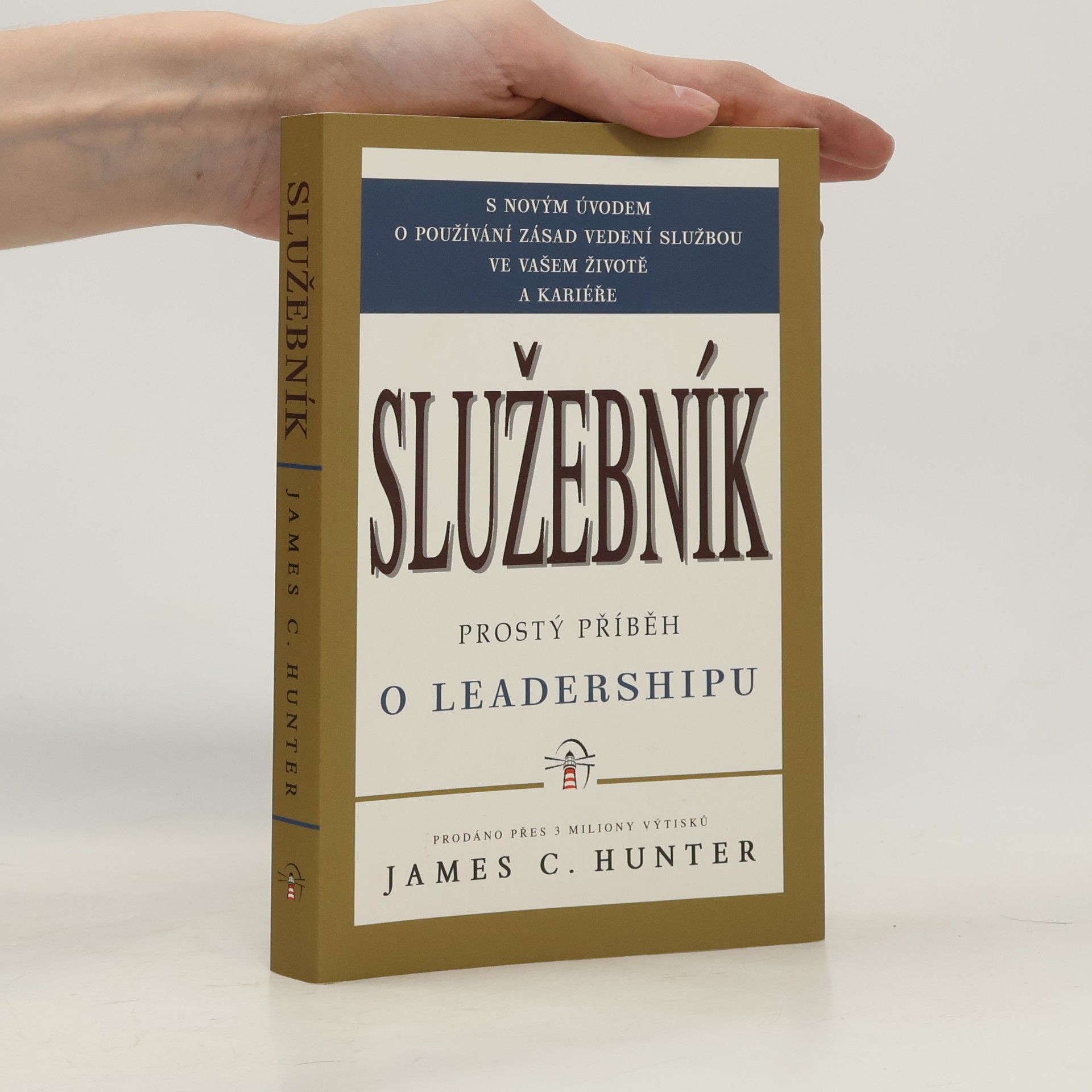 James C. Hunter Služebník: Prostý příběh o leadershipu