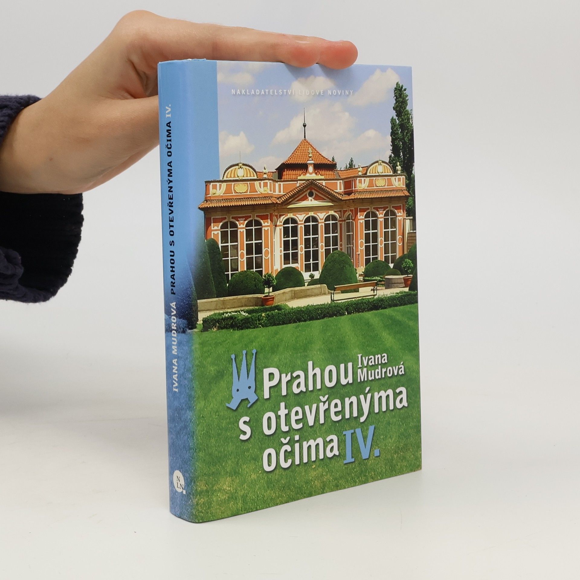 Ivana Mudrová Prahou s otevřenýma očima. IV.