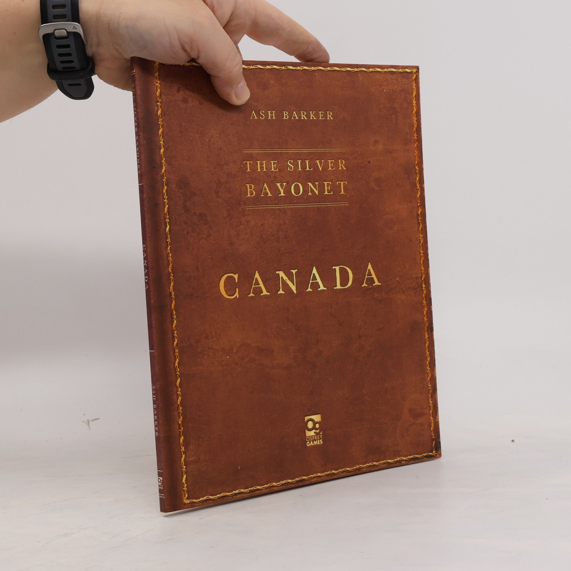 Ash Barker The Silver Bayonet: Canada