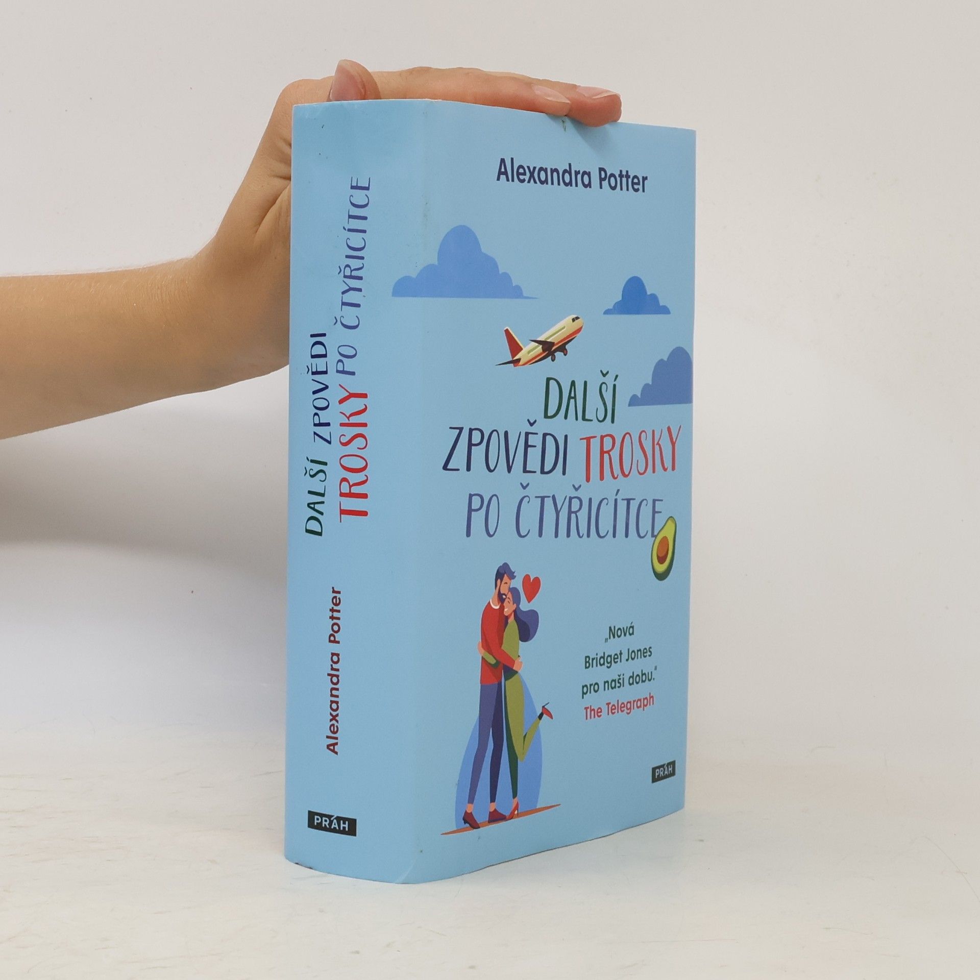 Alexandra Potter Další zpovědi trosky po čtyřicítce
