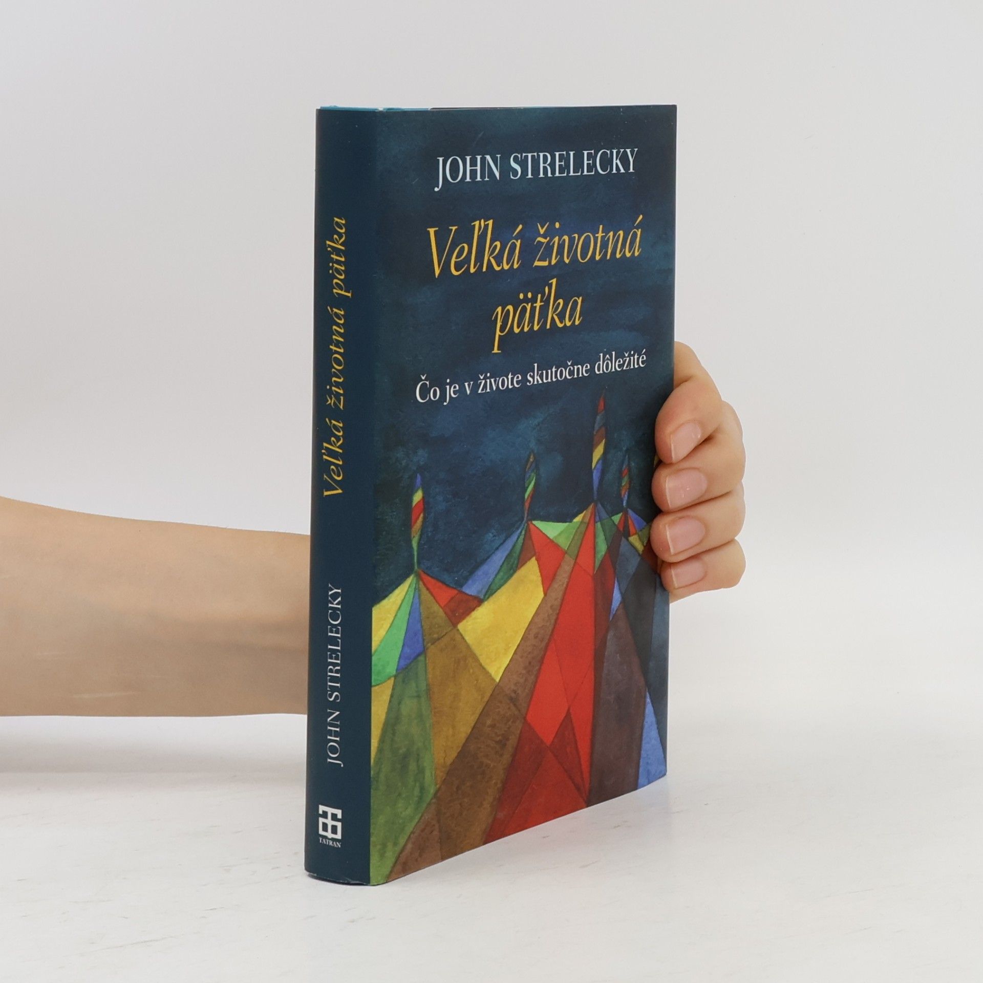 John P. Strelecky Veľká životná päťka