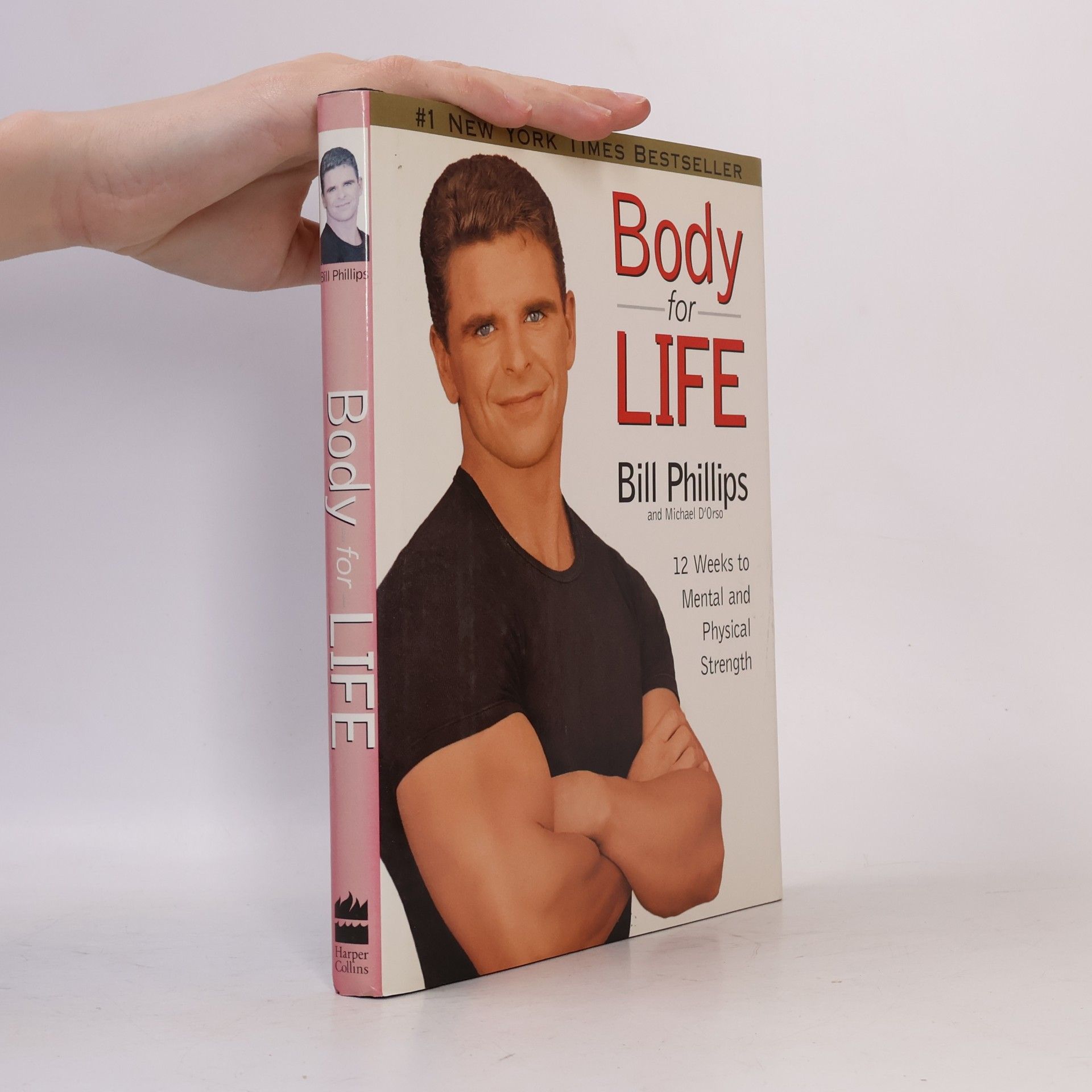 Bill Phillips Body for Life, 12 Weeks to Mental and Physical Strength