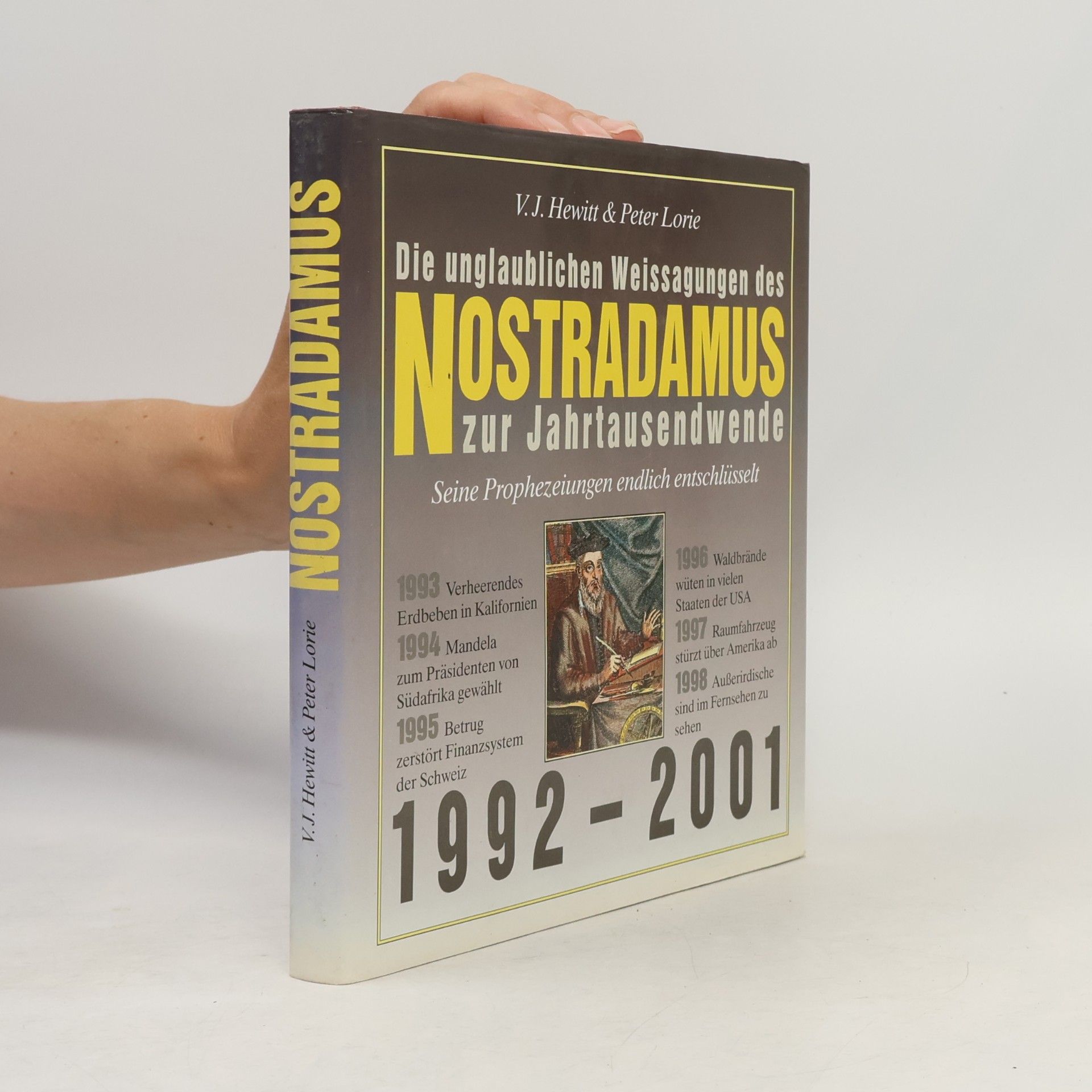 V. J. Hewitt Die unglaublichen Weissagungen des Nostradamus zur Jahrtausendwende 1992 - 2001
