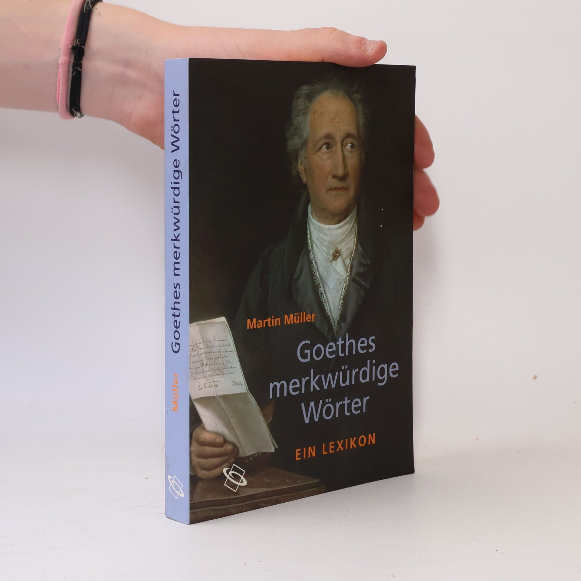Johann Wolfgang von Goethe Goethes merkwürdige Wörter