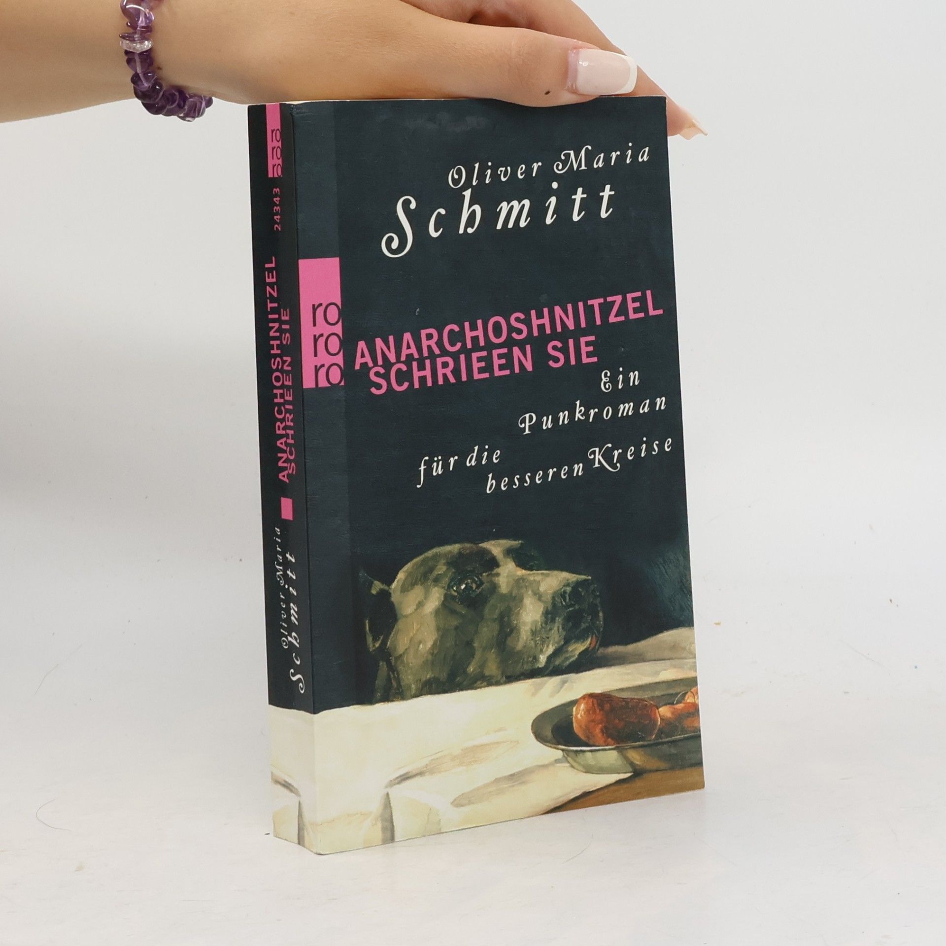 Oliver Maria Schmitt Anarchoshnitzel schrieen sie