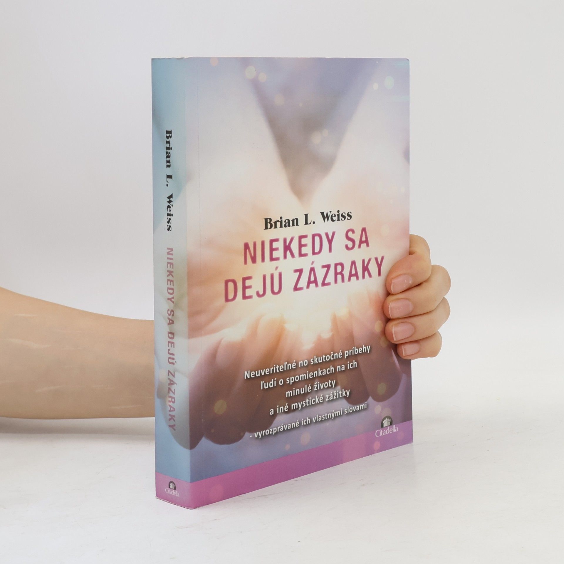 Brian L. Weiss Niekedy sa dejú zázraky
