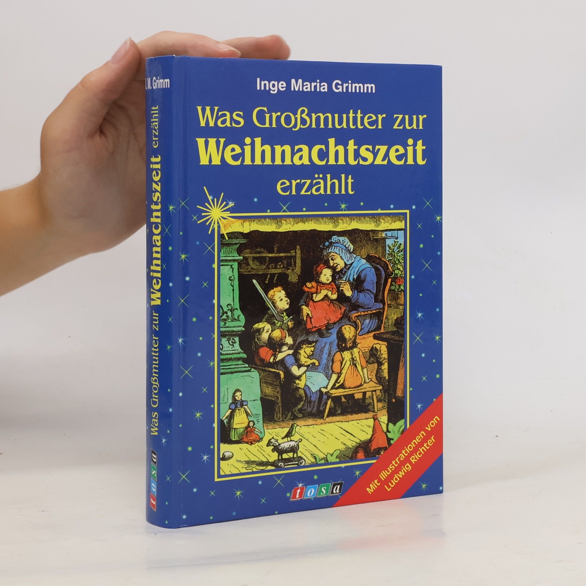 Inge Maria Grimm Was Großmutter zur Weihnachtszeit erzählt