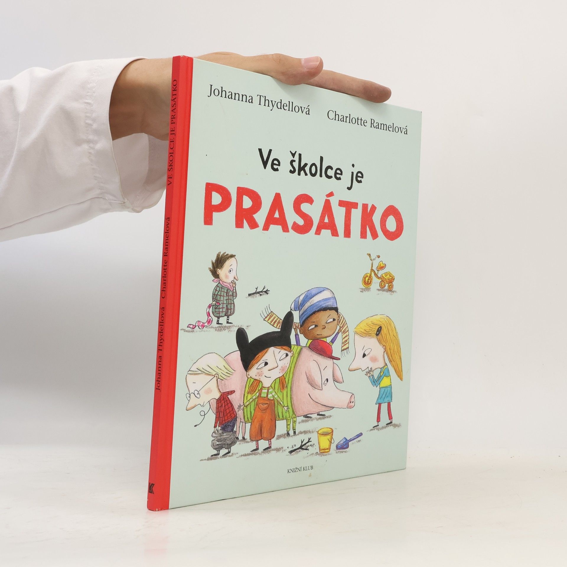 Johanna Thydell Ve školce je prasátko