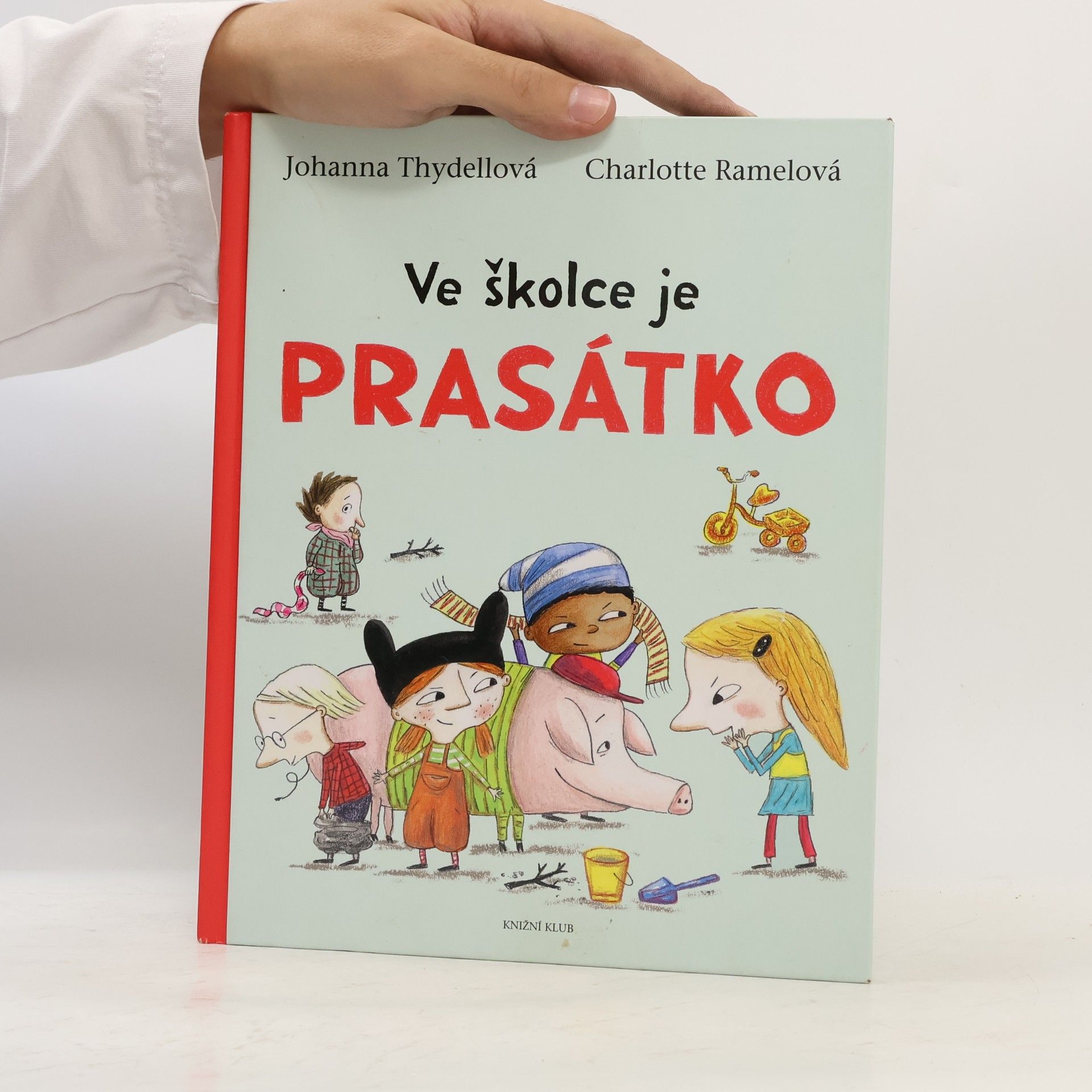 Johanna Thydell Ve školce je prasátko