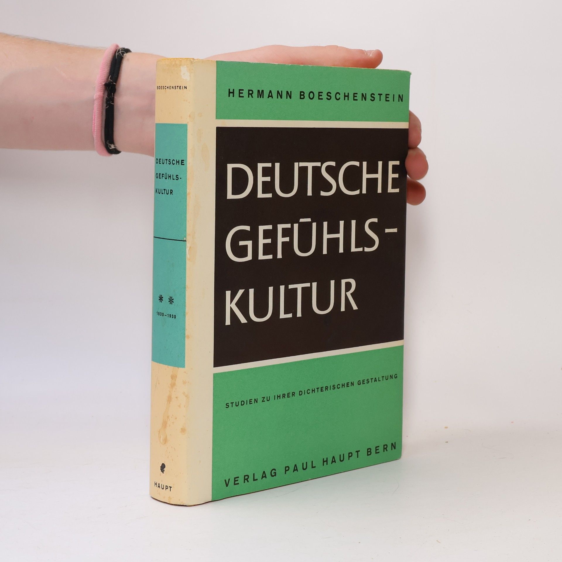 Hermann Boeschenstein Deutsche Gefühlskultur 2. 1830-1930